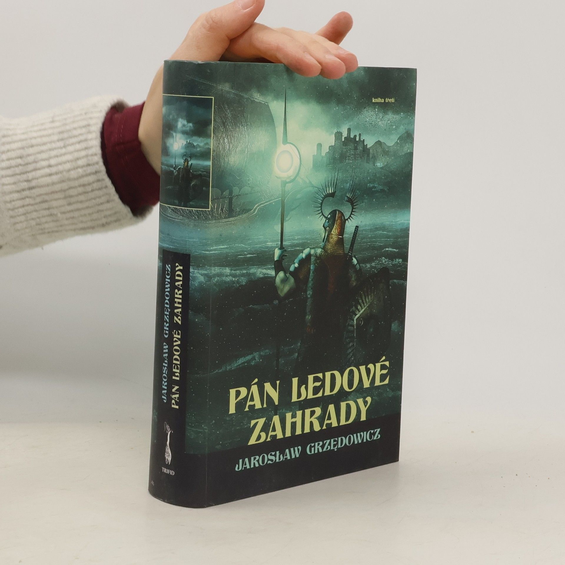 Jarosław Grzędowicz Pán ledové zahrady, kniha třetí