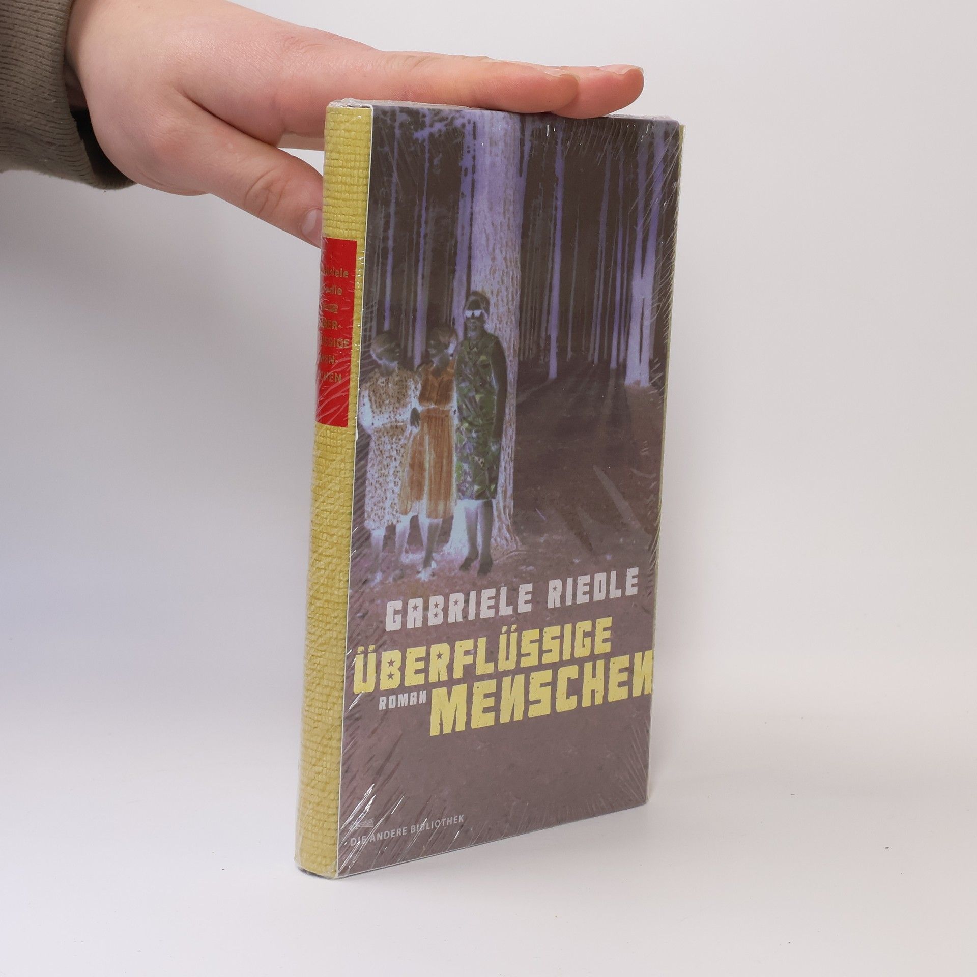 Gabriele Riedle Die Andere Bibliothek - 327: Überflüssige Menschen