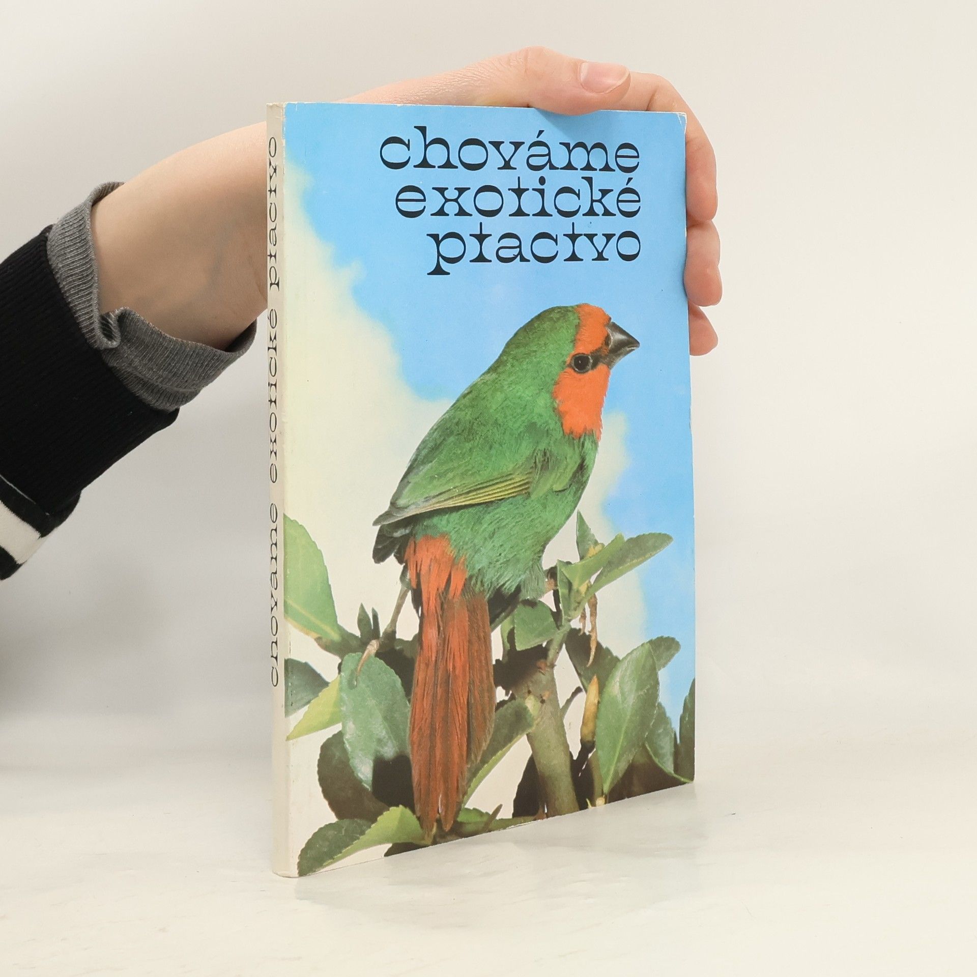 Petr Podpěra Chováme exotické ptactvo
