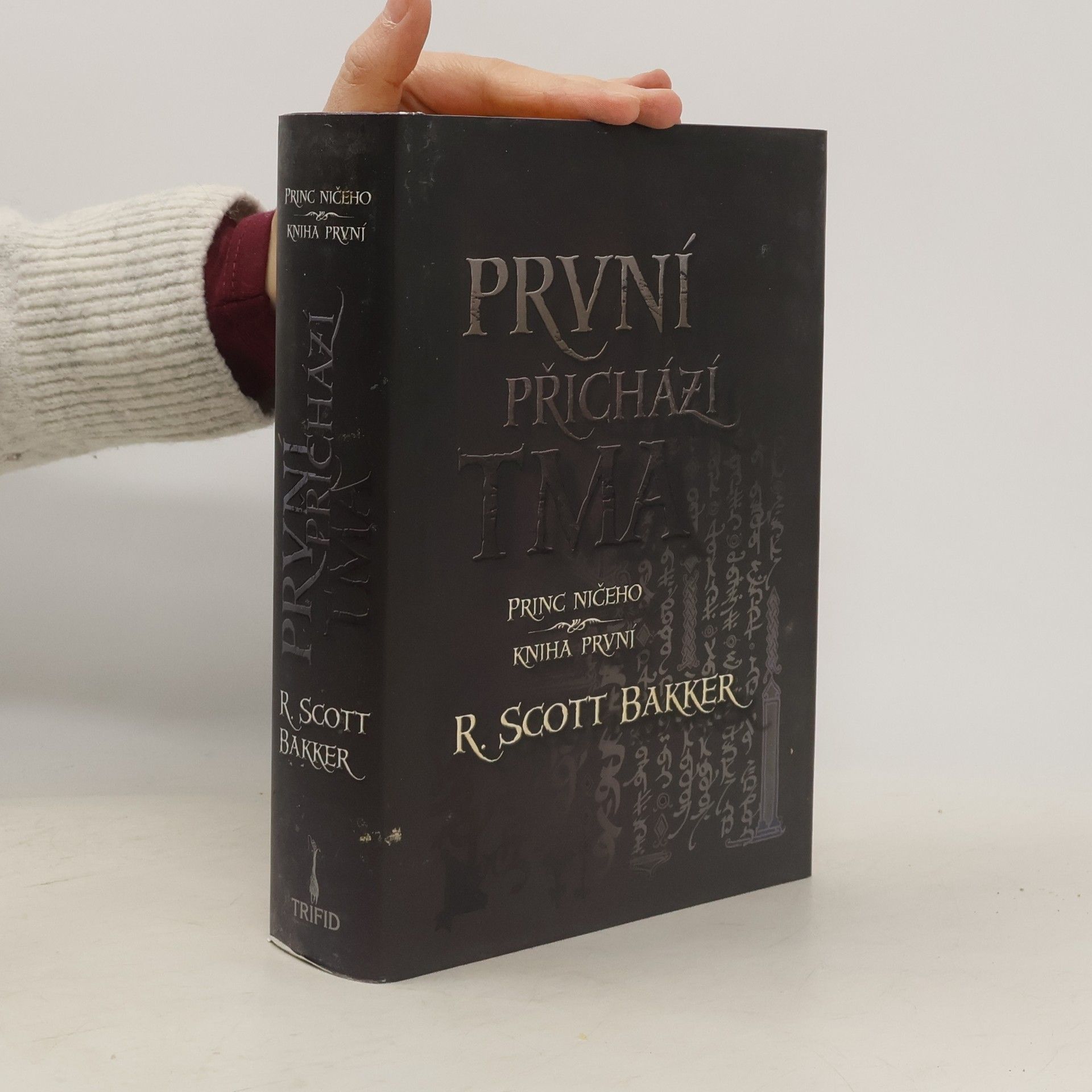 R. Scott Bakker Princ ničeho: První přichází tma