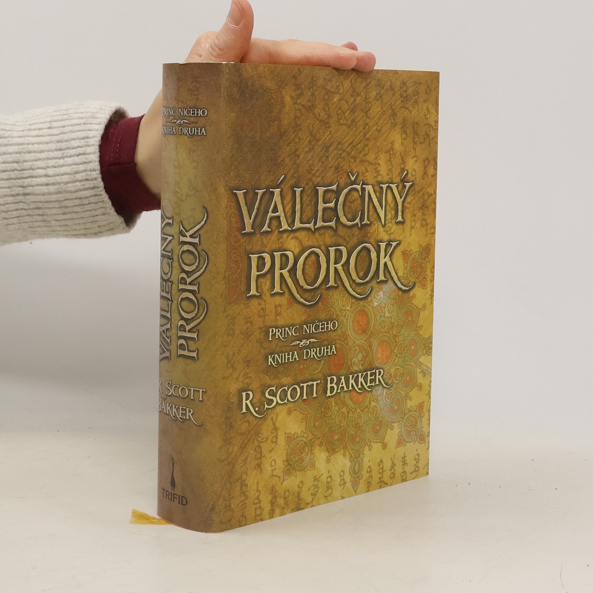 R. Scott Bakker Princ ničeho. Kniha druhá, Válečný prorok