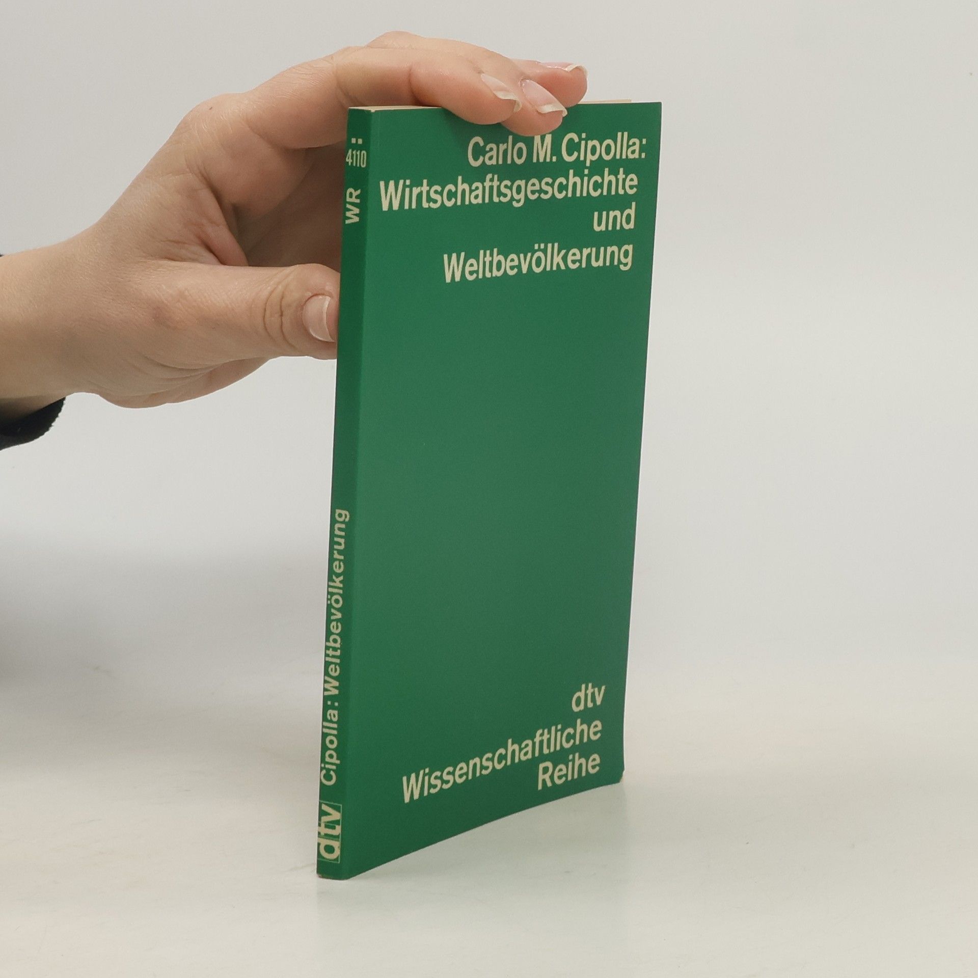 Carlo M. Cipolla Wissenschaftliche Reihe: Wirtschaftsgeschichte und Weltbevölkerung