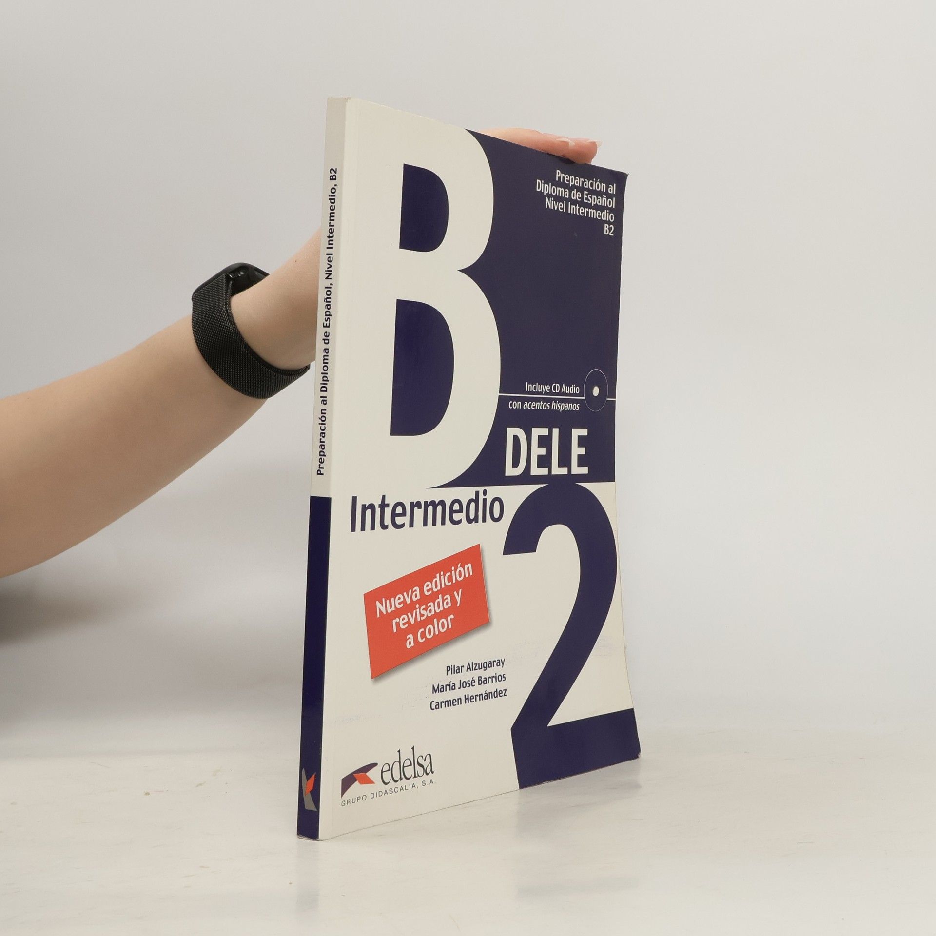 DELE: Preparación al Diploma de Español, Nivel Intermedio, B2