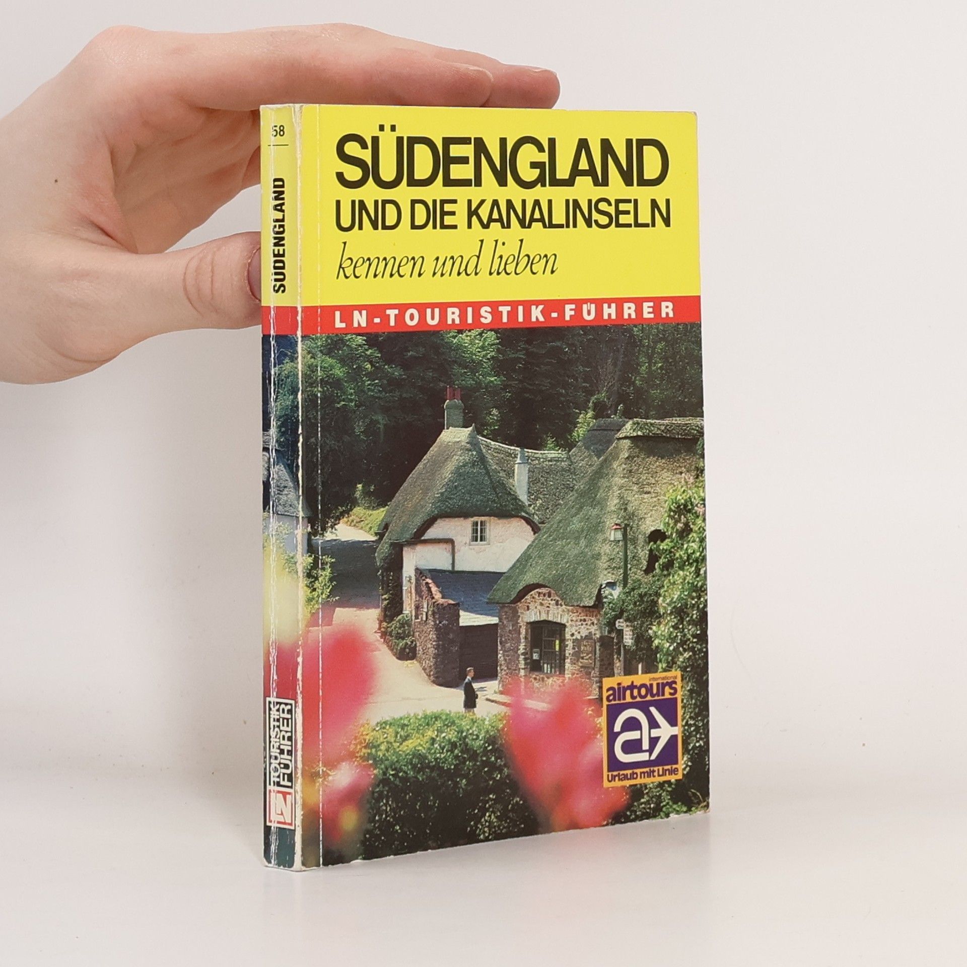 Südengland und die Kanalinseln kennen und lieben