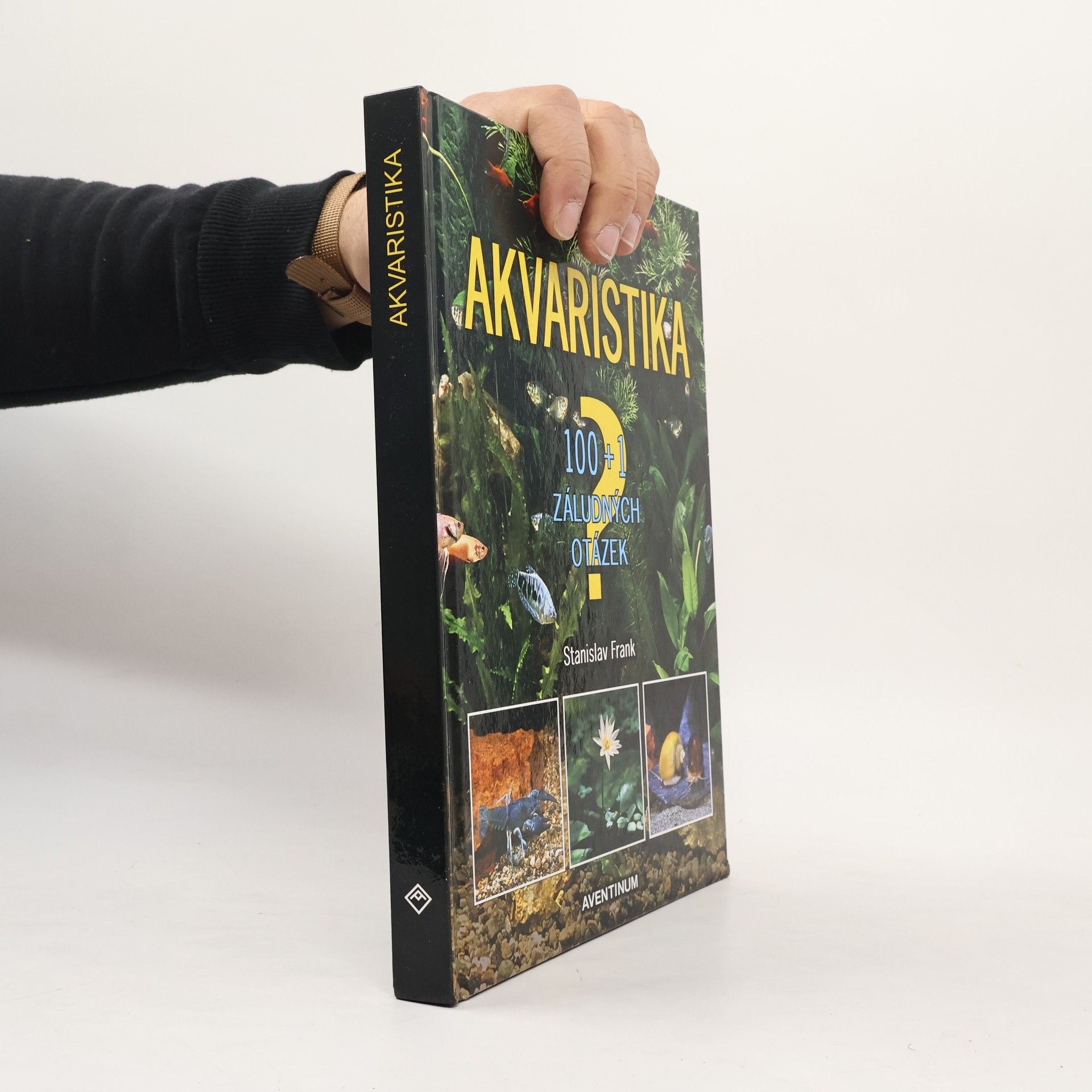 Stanislav Frank Akvaristika : 100+1 záludných otázek