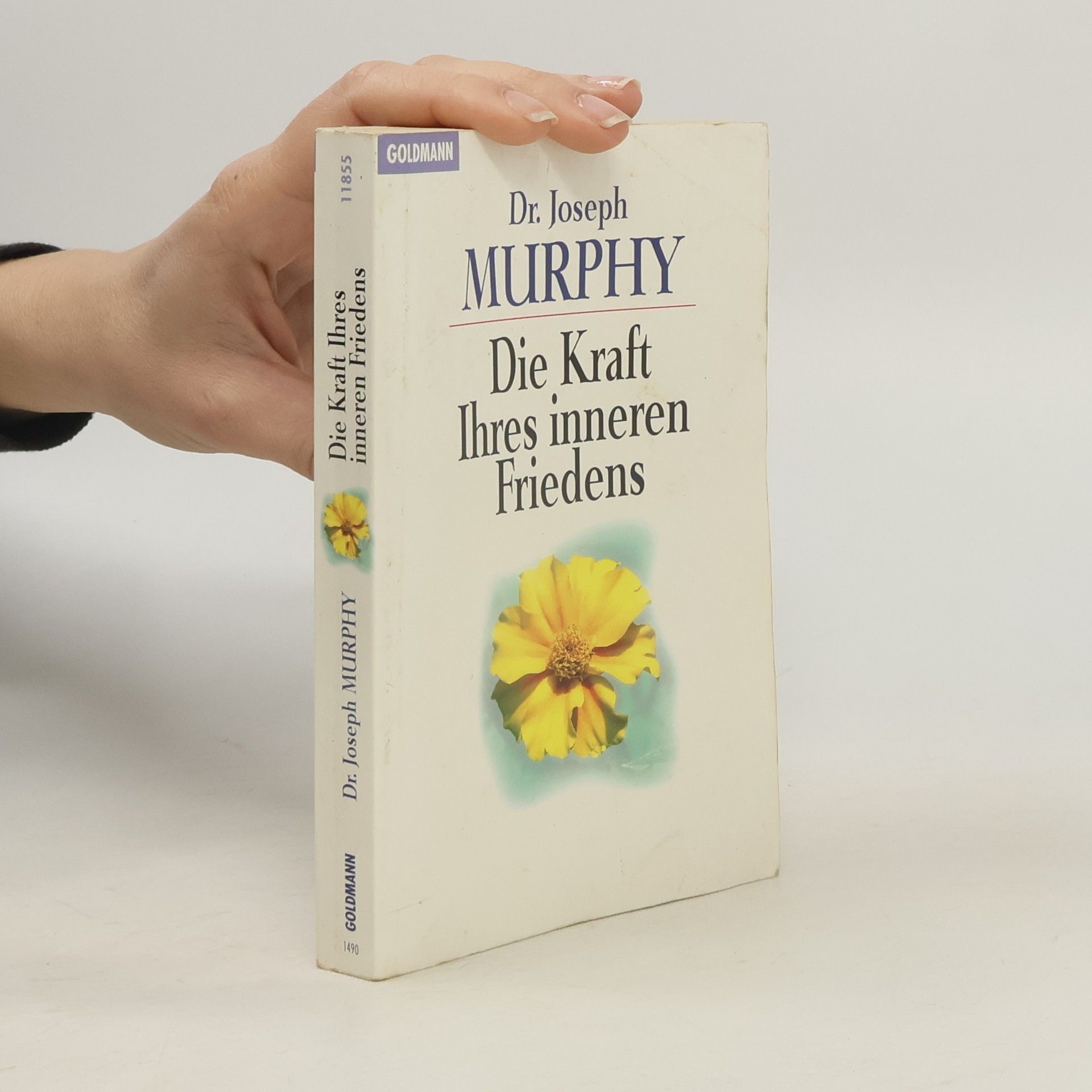 Joseph Murphy Die Kraft Ihres inneren Friedens