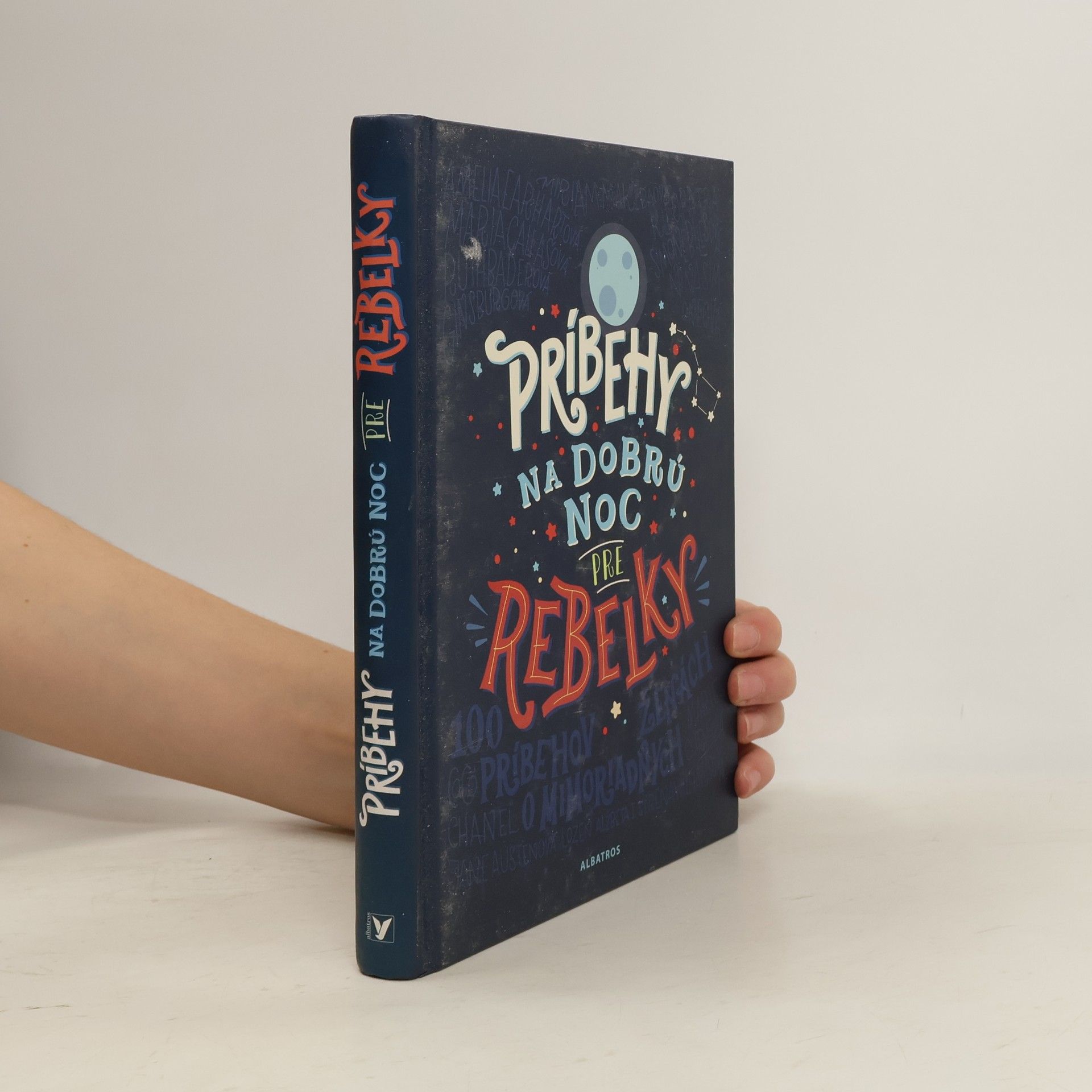 Elena Favilli Príbehy na dobrú noc pre rebelky - 100 príbehov o mimoriadnych ženách