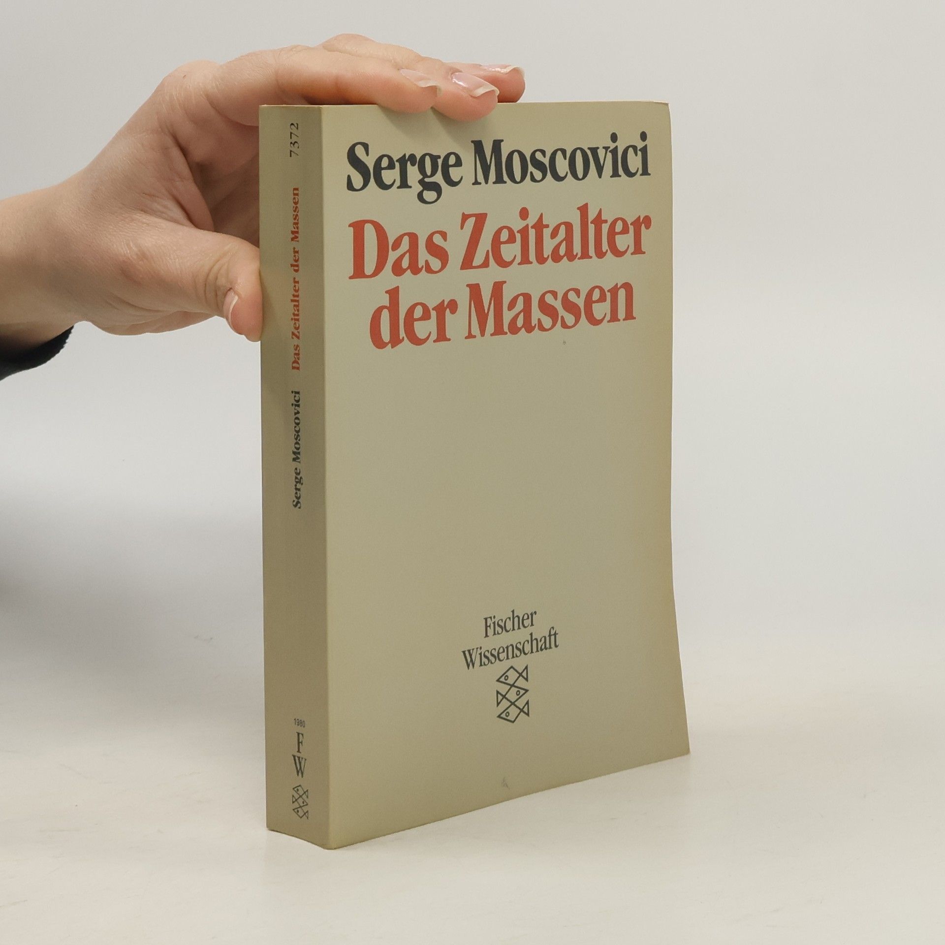 Serge Moscovici Das Zeitalter der Massen