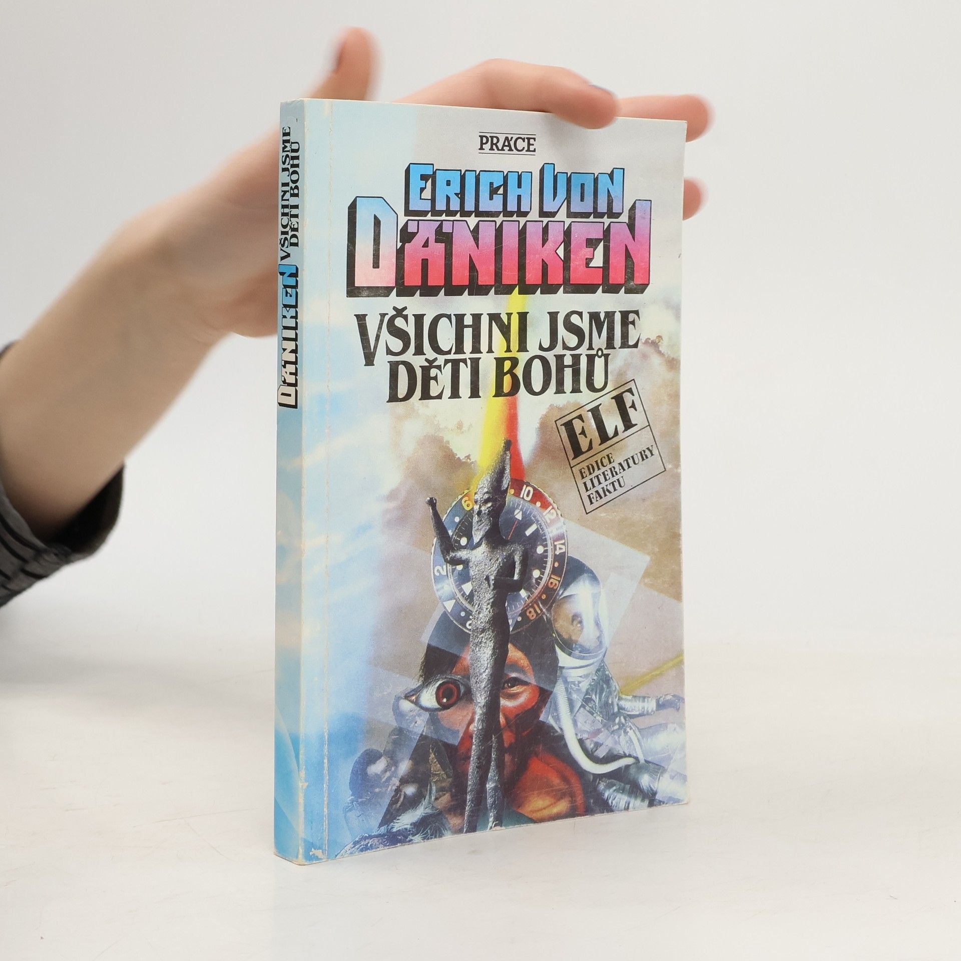 Erich von Däniken Všichni jsme děti bohů