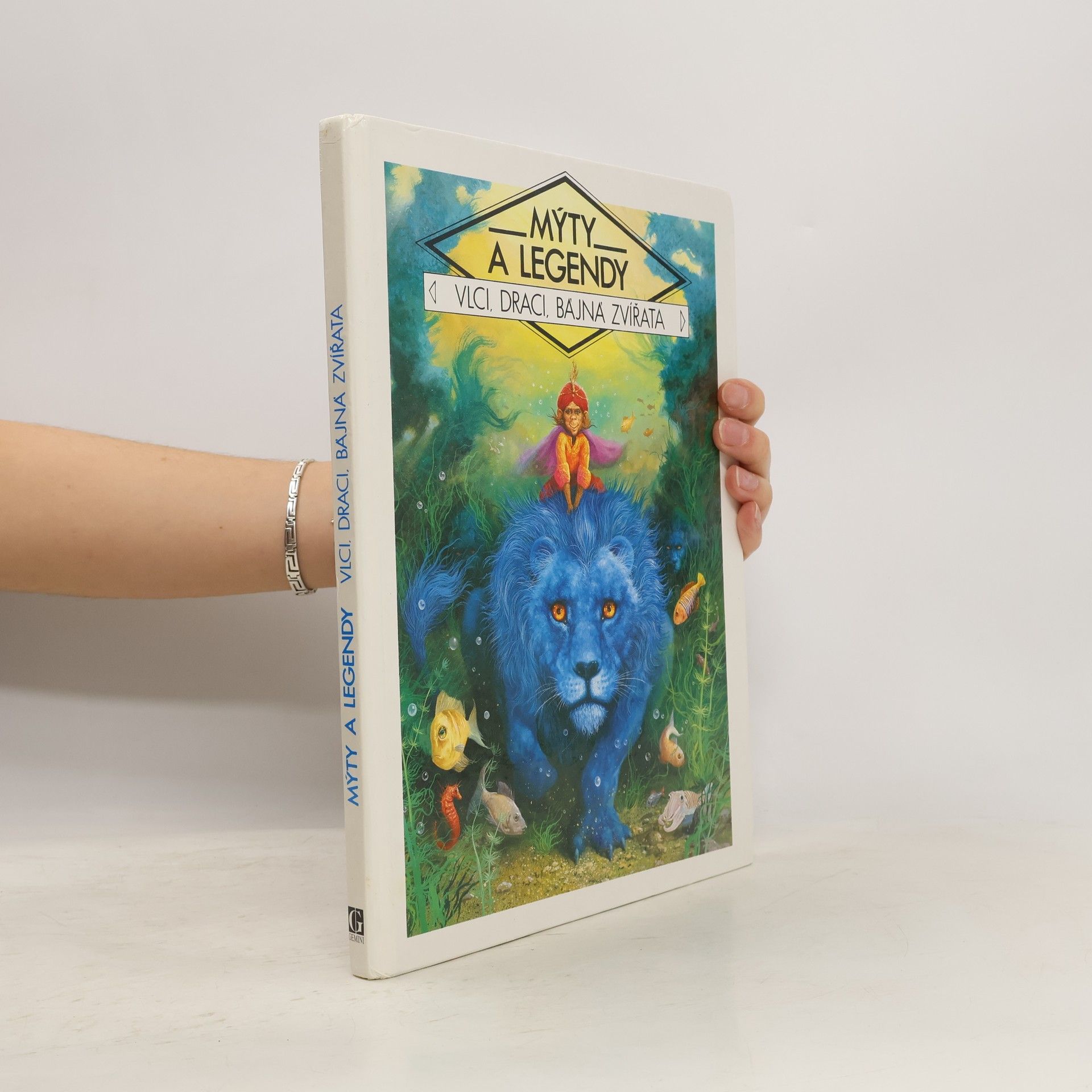 kolektiv Mýty a legendy : vlci, draci, bájná zvířata
