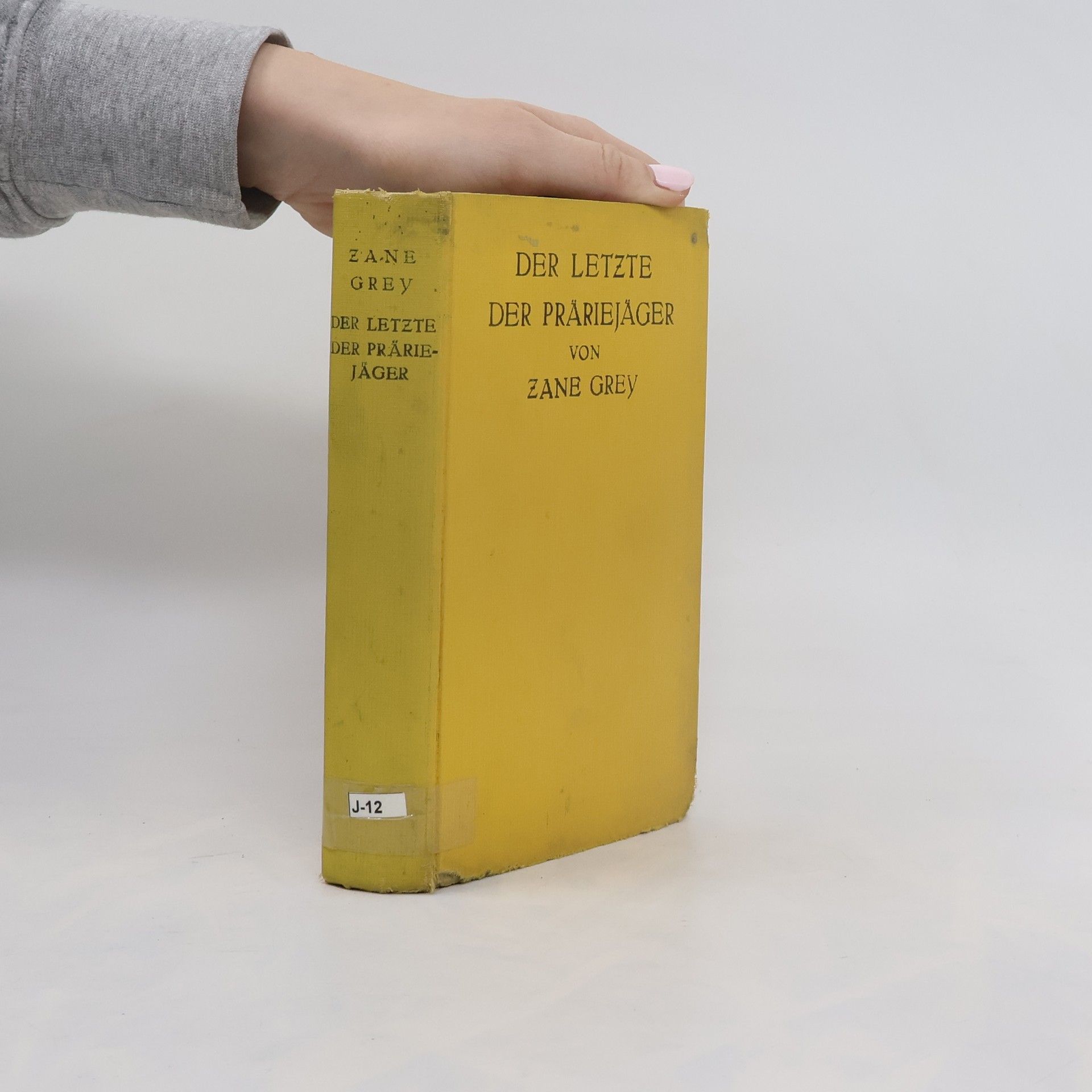 Zane Grey Der letzte der Präriejäger