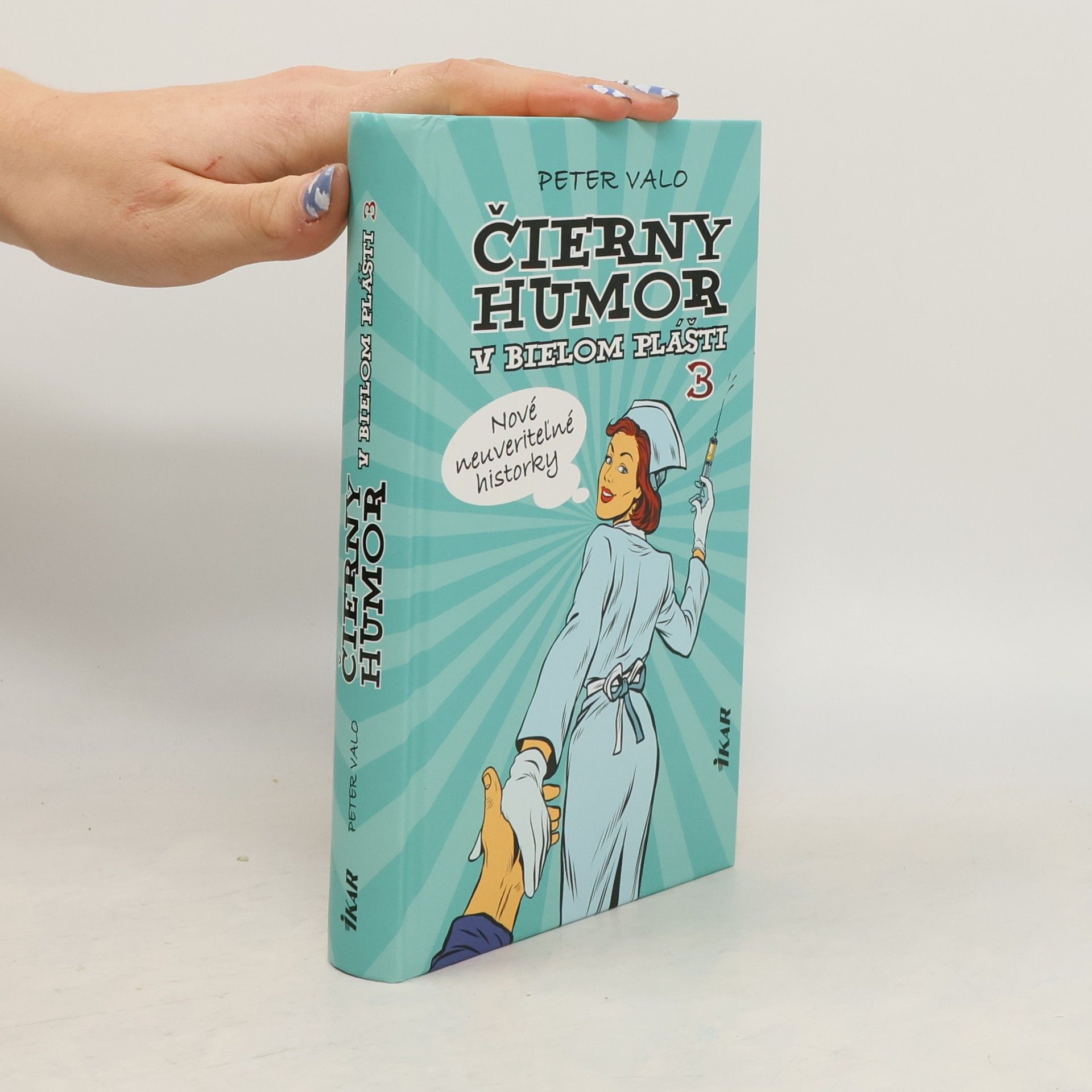 Peter Valo Čierny humor v bielom plášti 3: Nové neuveriteľné historky