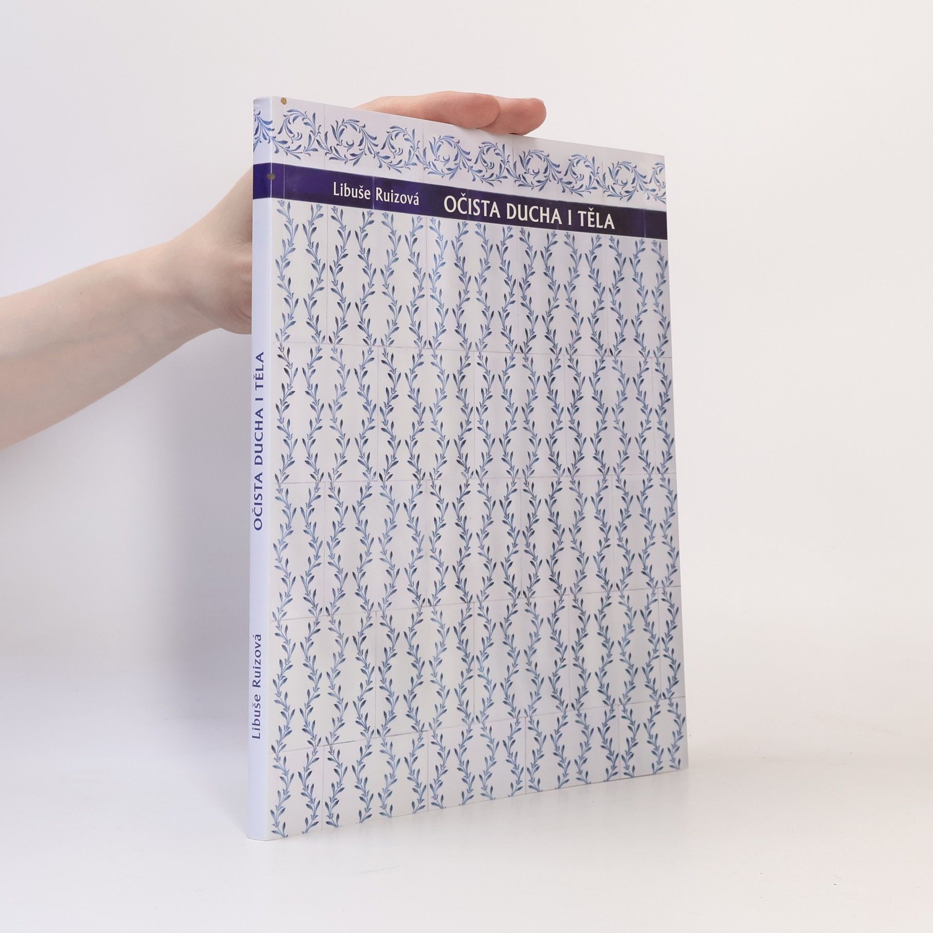 Libuše Ruizová Očista ducha i těla