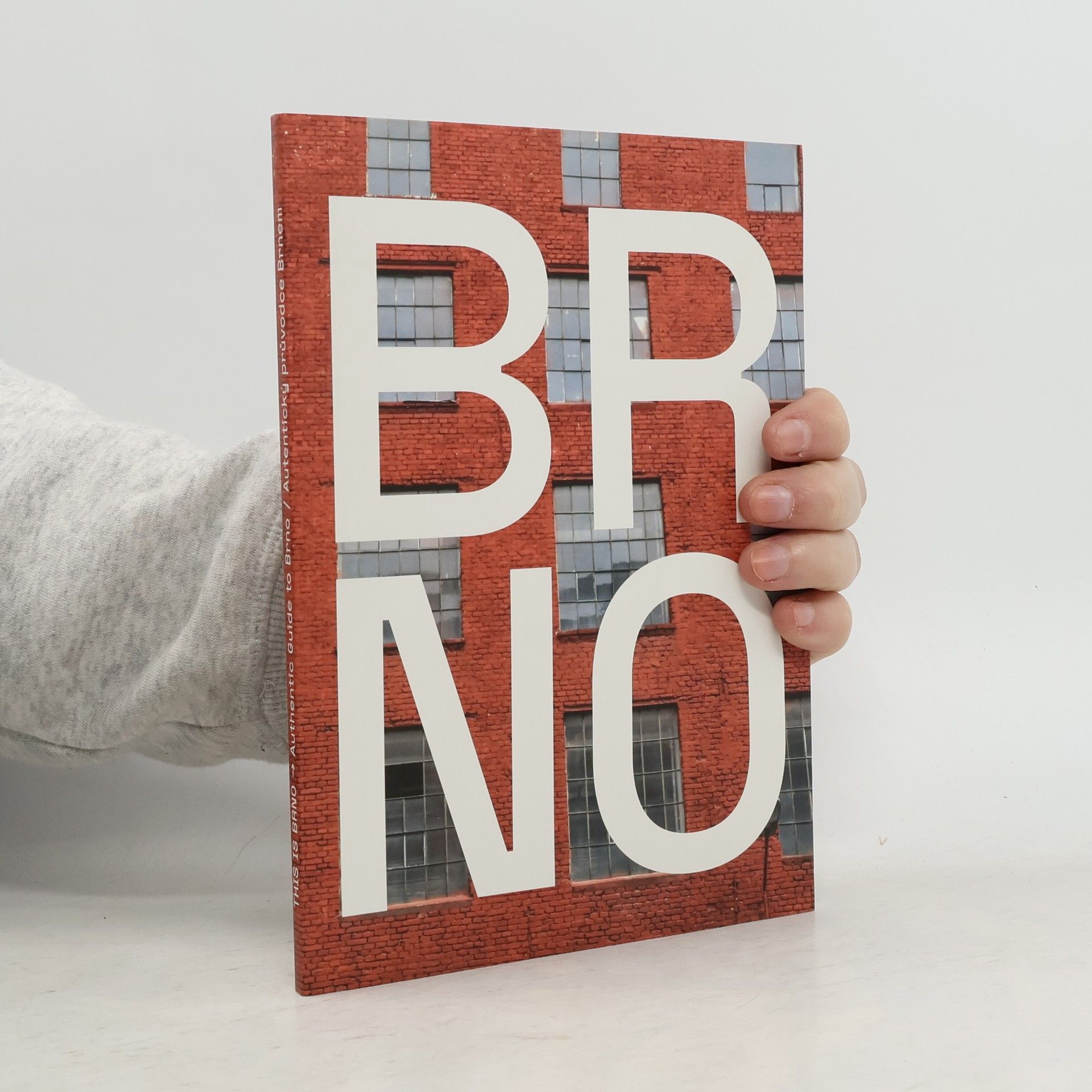 Autorenkollektiv To je Brno: Autentický průvodce Brnem = This is Brno: Authentic guide to Brno
