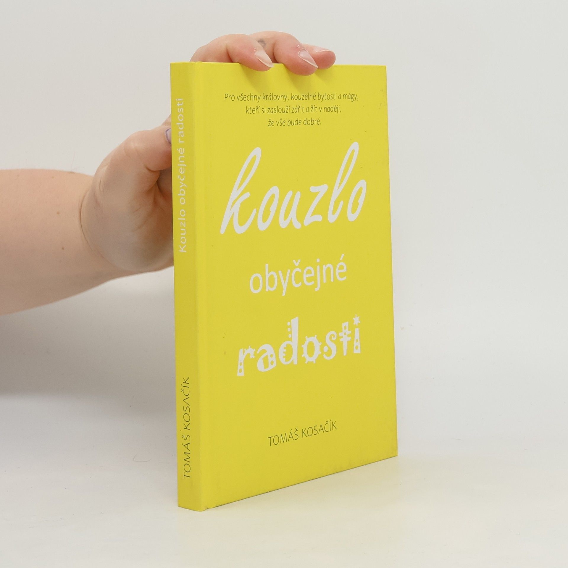 Tomáš Kosačík Kouzlo obyčejné radosti
