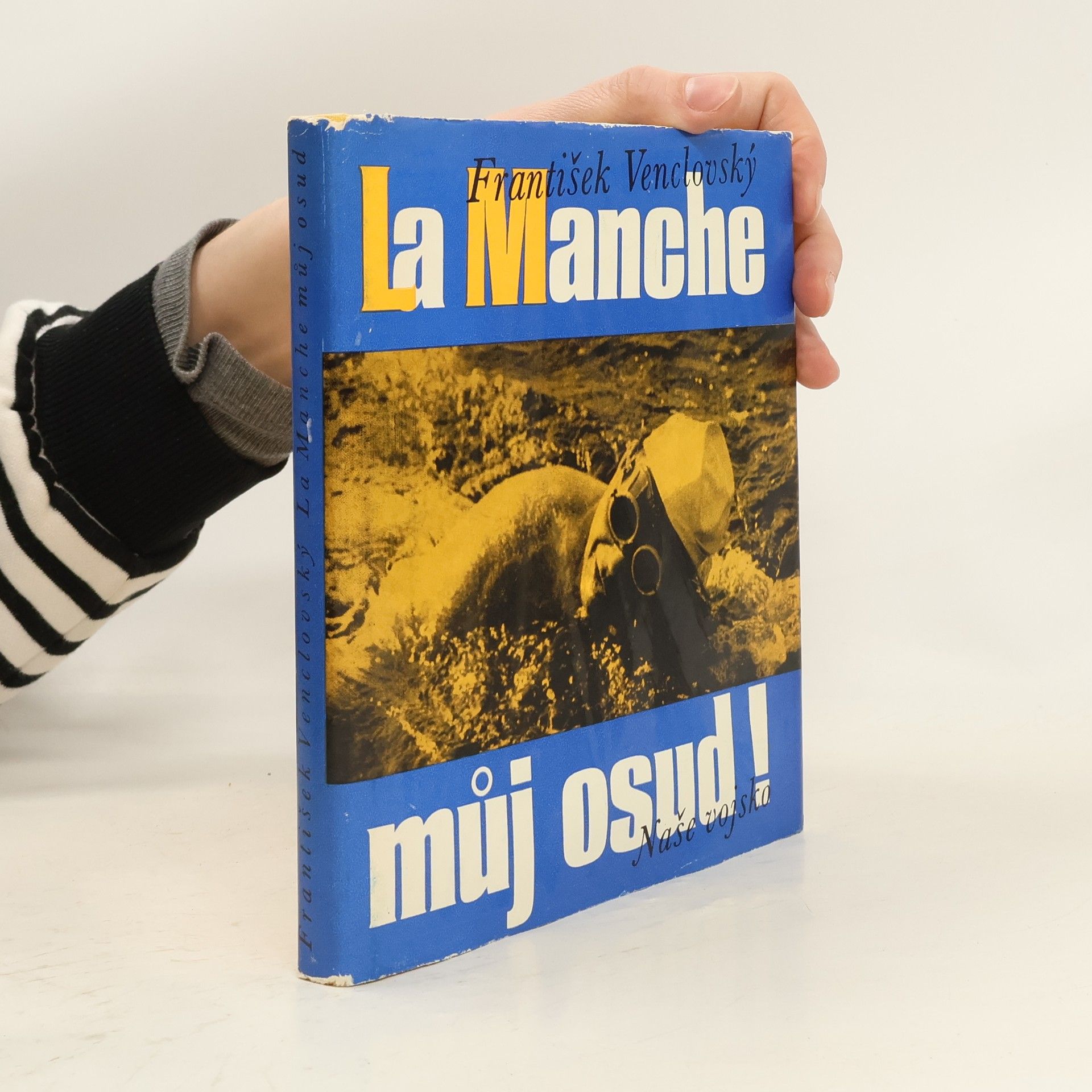 František Venclovský La Manche můj osud