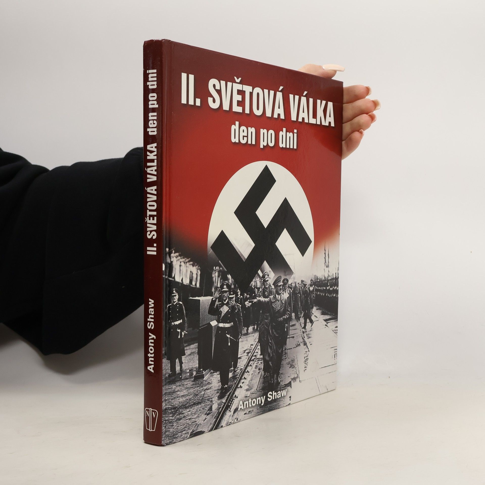 Antony Shaw Druhá světová válka den po dni