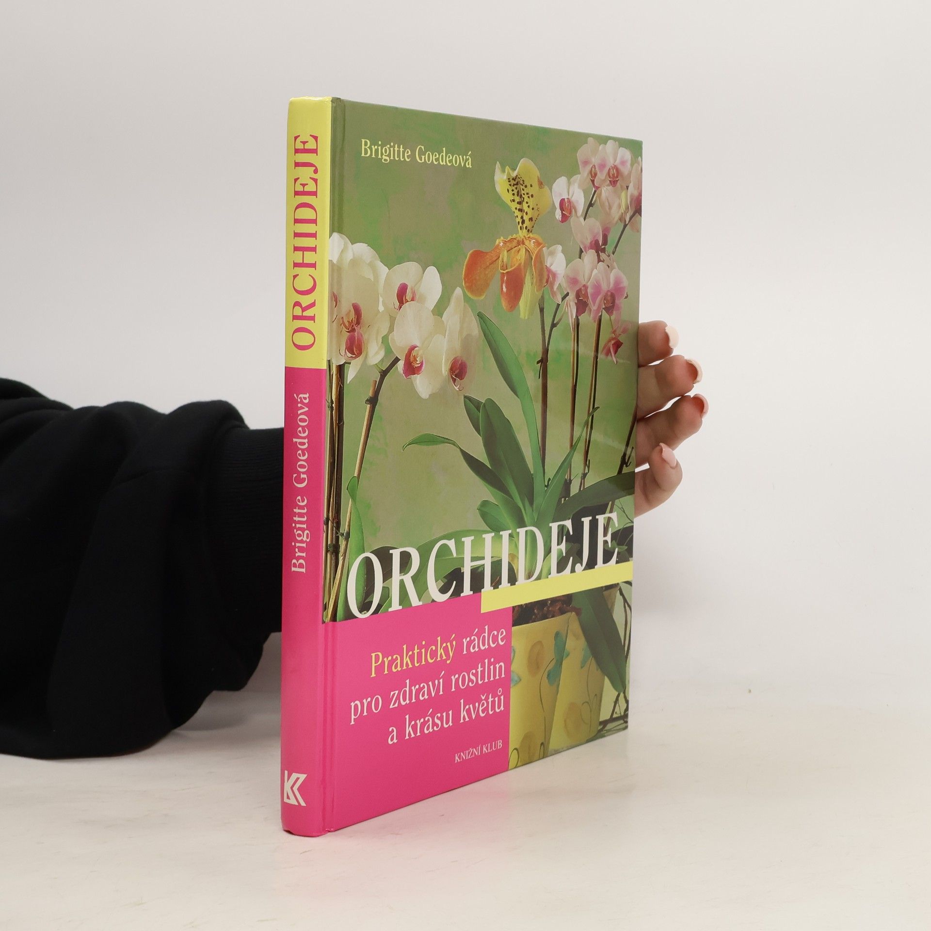 Brigitte Goede Orchideje. Praktický rádce pro zdraví rostlin a krásu květů