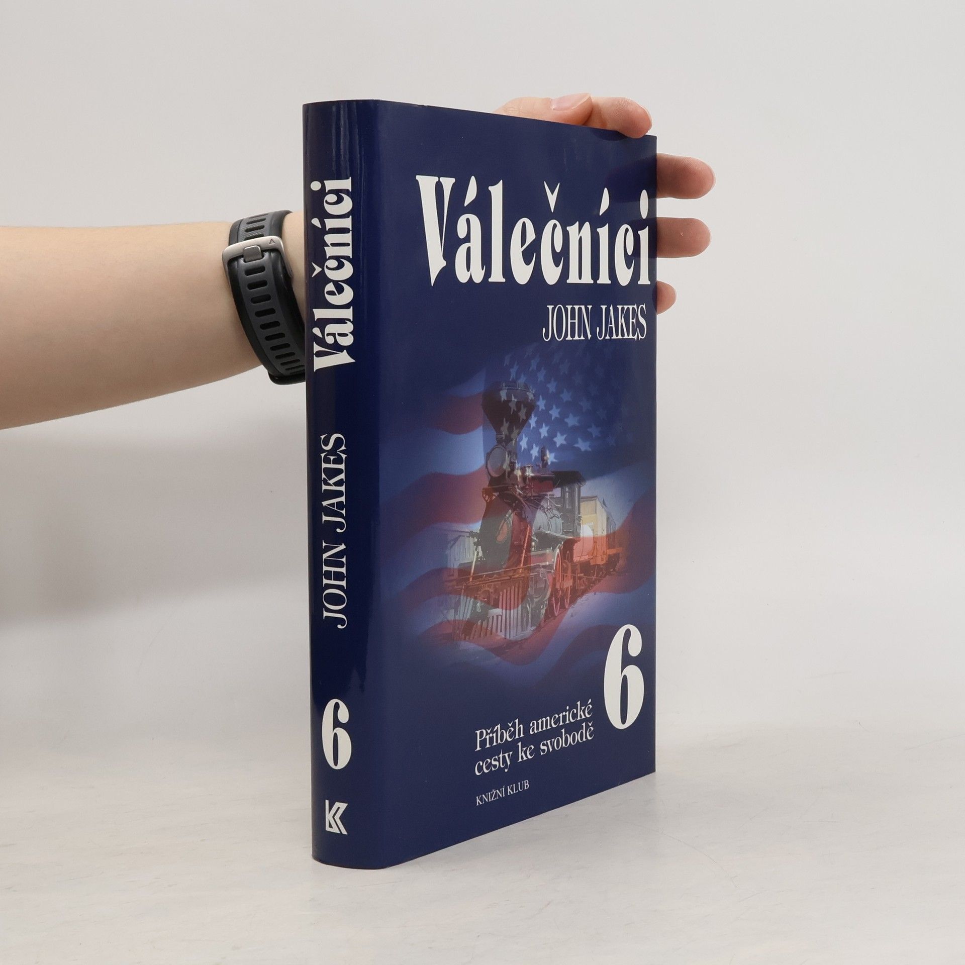John Jakes Příběh americké cesty ke svobodě 6. Válečníci