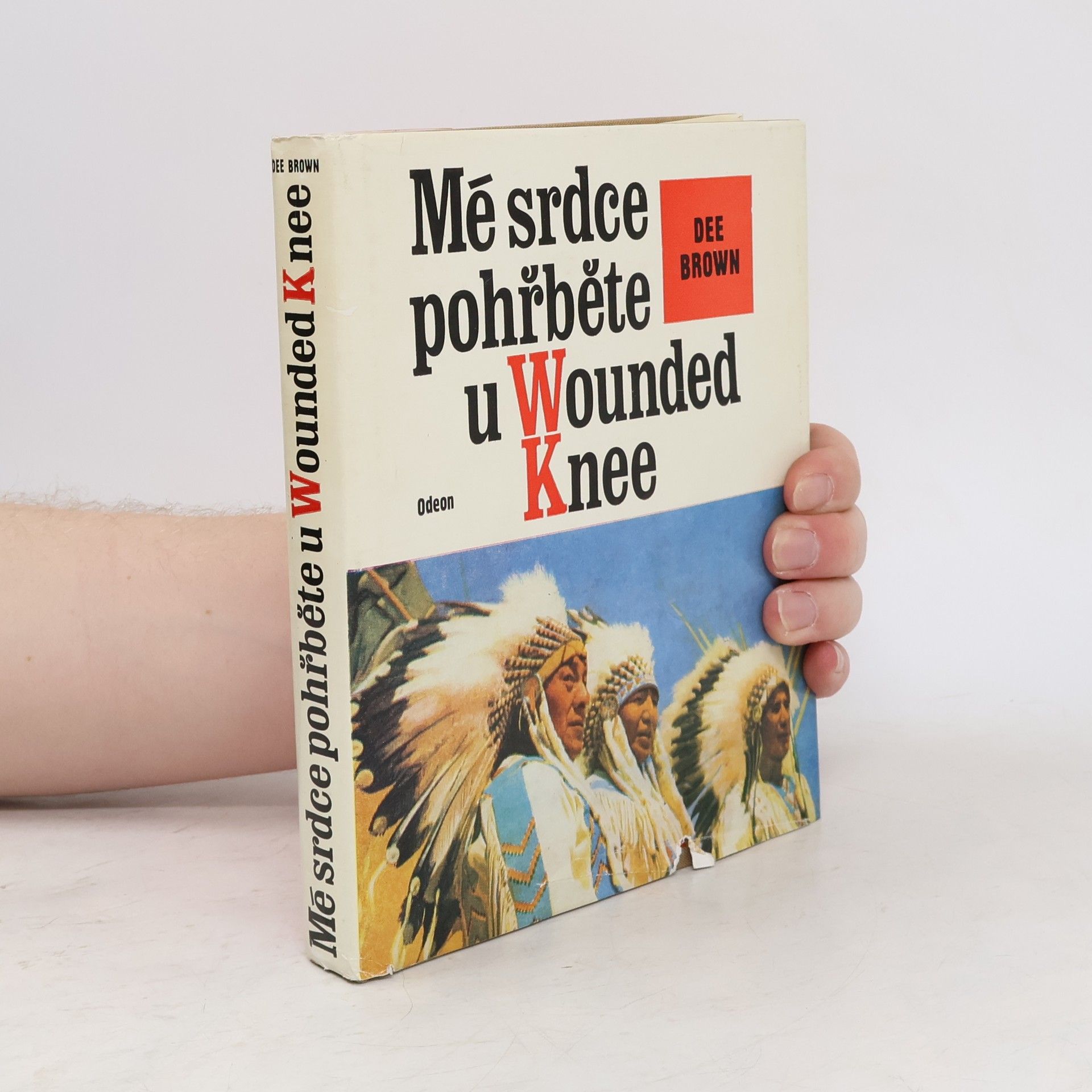 Dee Brown Mé srdce pohřběte u Wounded Knee