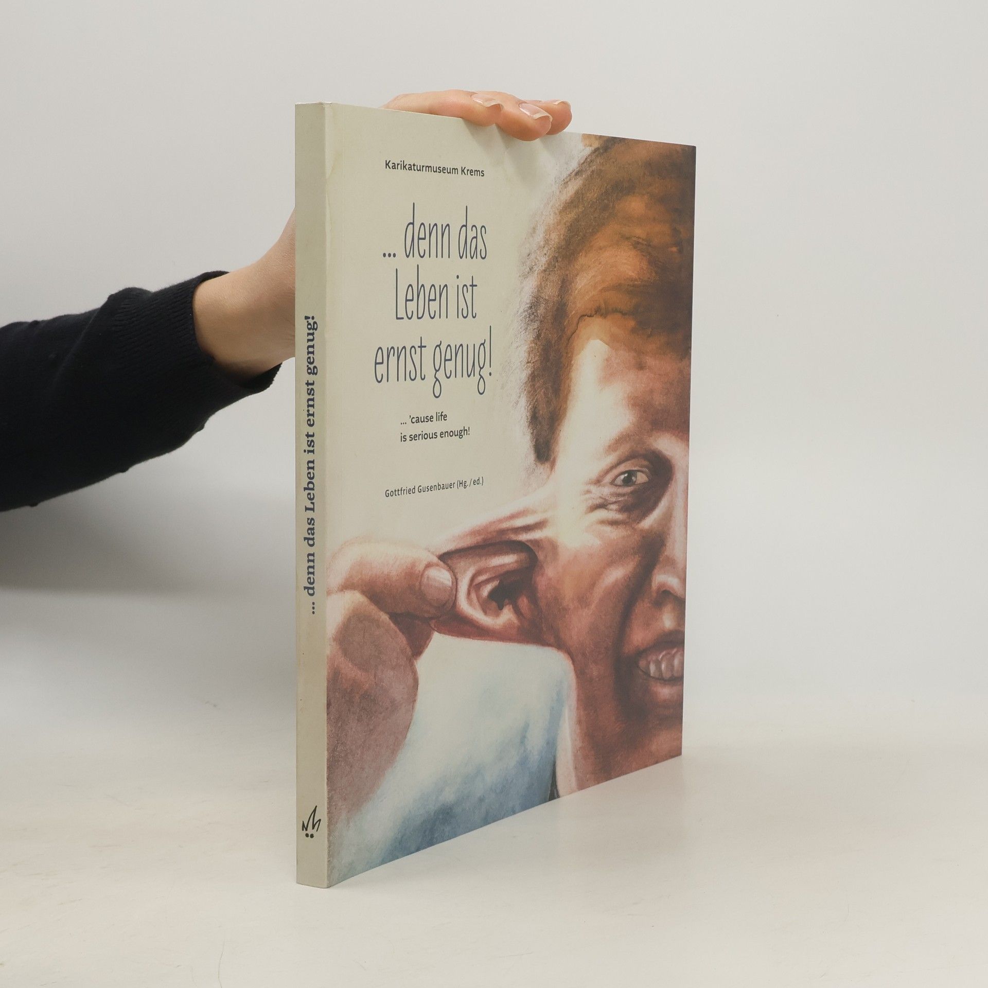 Gottfried Gusenbauer ...denn das Leben ist ernst genug!
