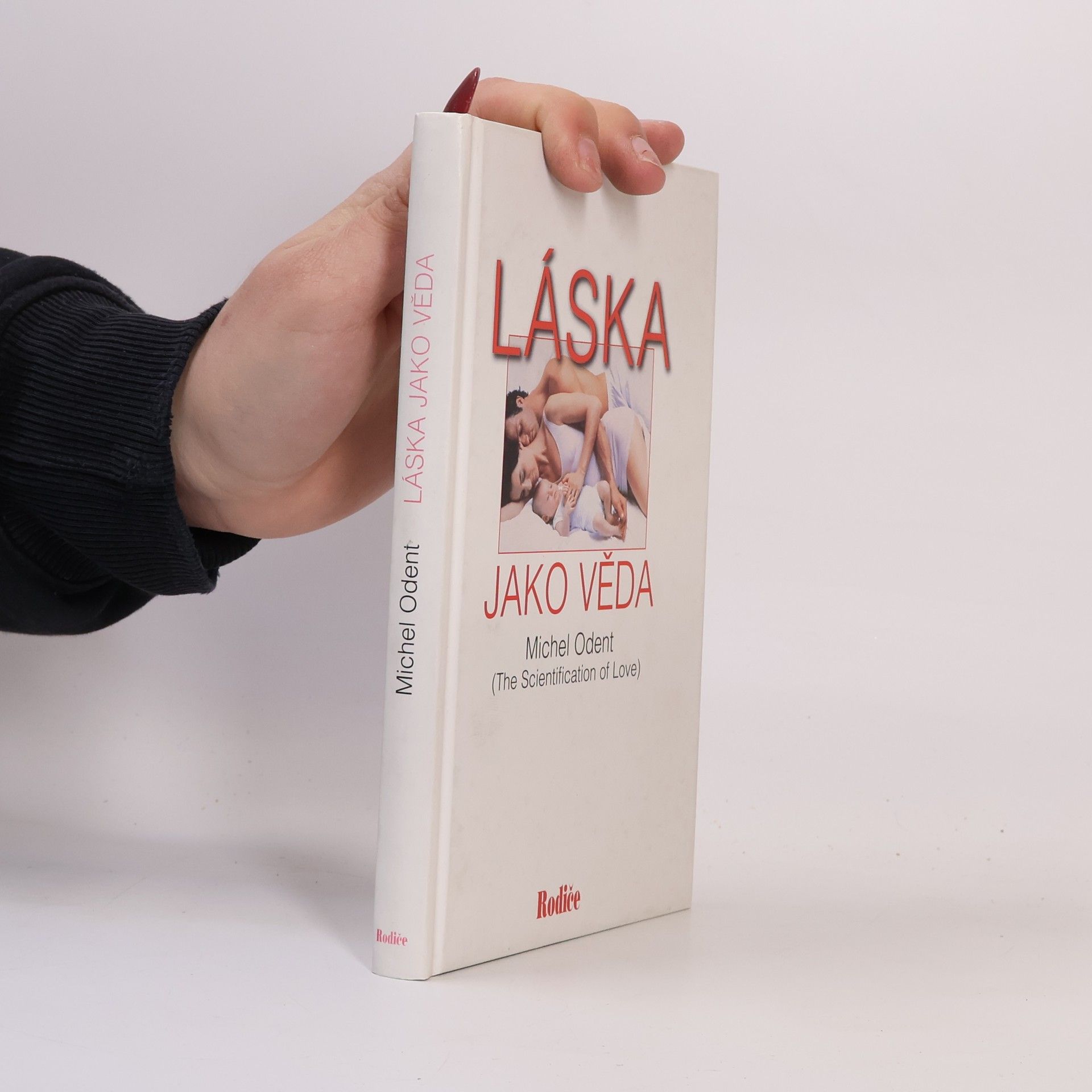 Michel Odent Láska jako věda