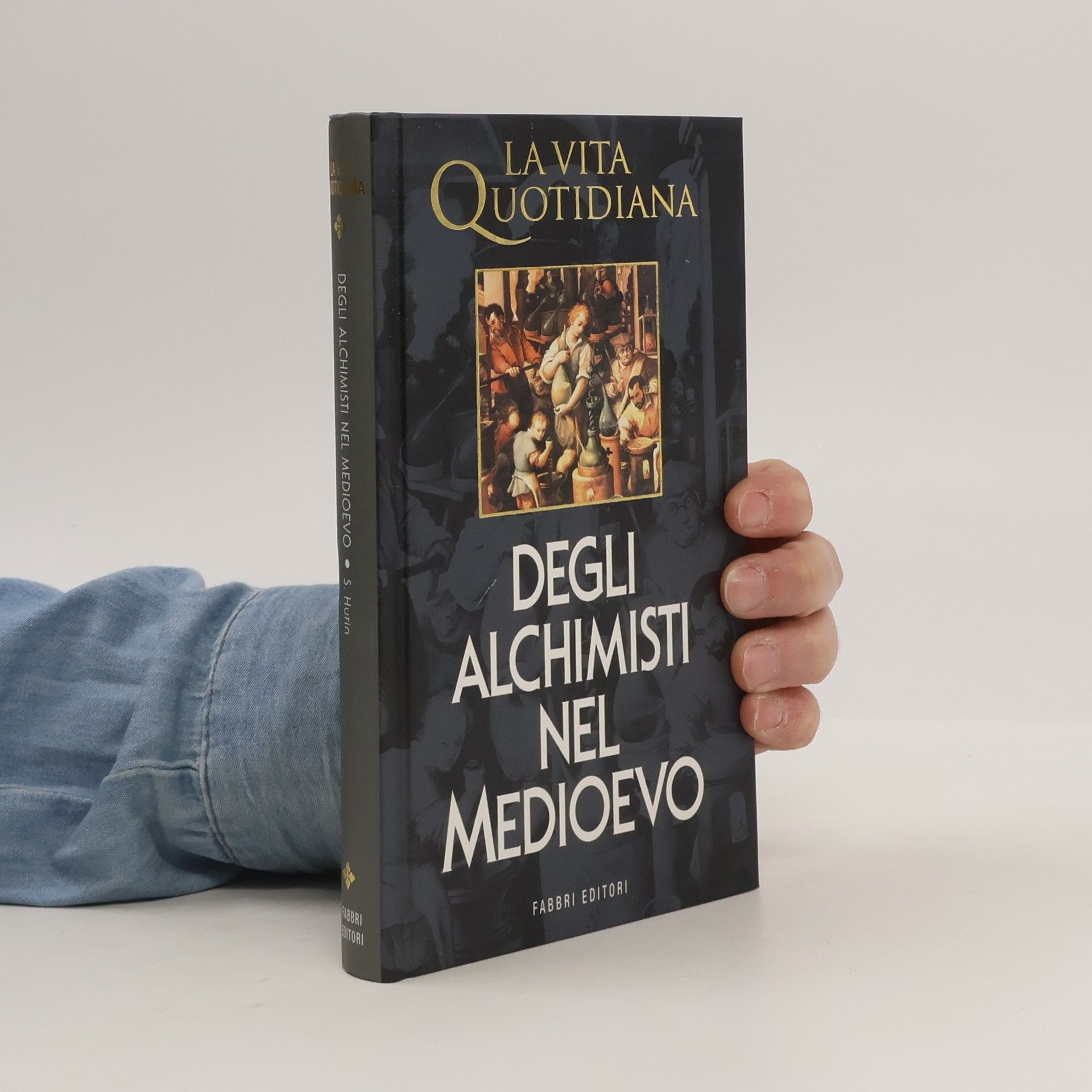 Serge Hutin La vita quotidiana degli alchimisti nel Medioevo