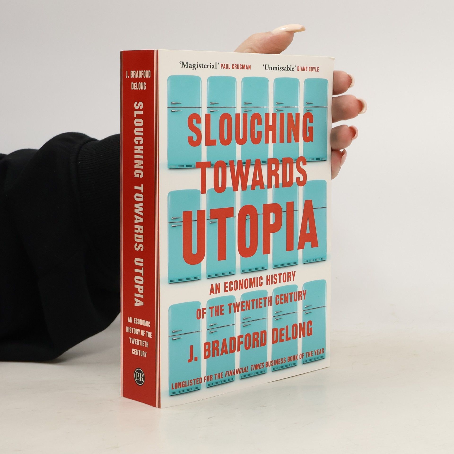 DeLong J. Bradford Slouching Towards Utopia: An Economic History of the Twentieth Century