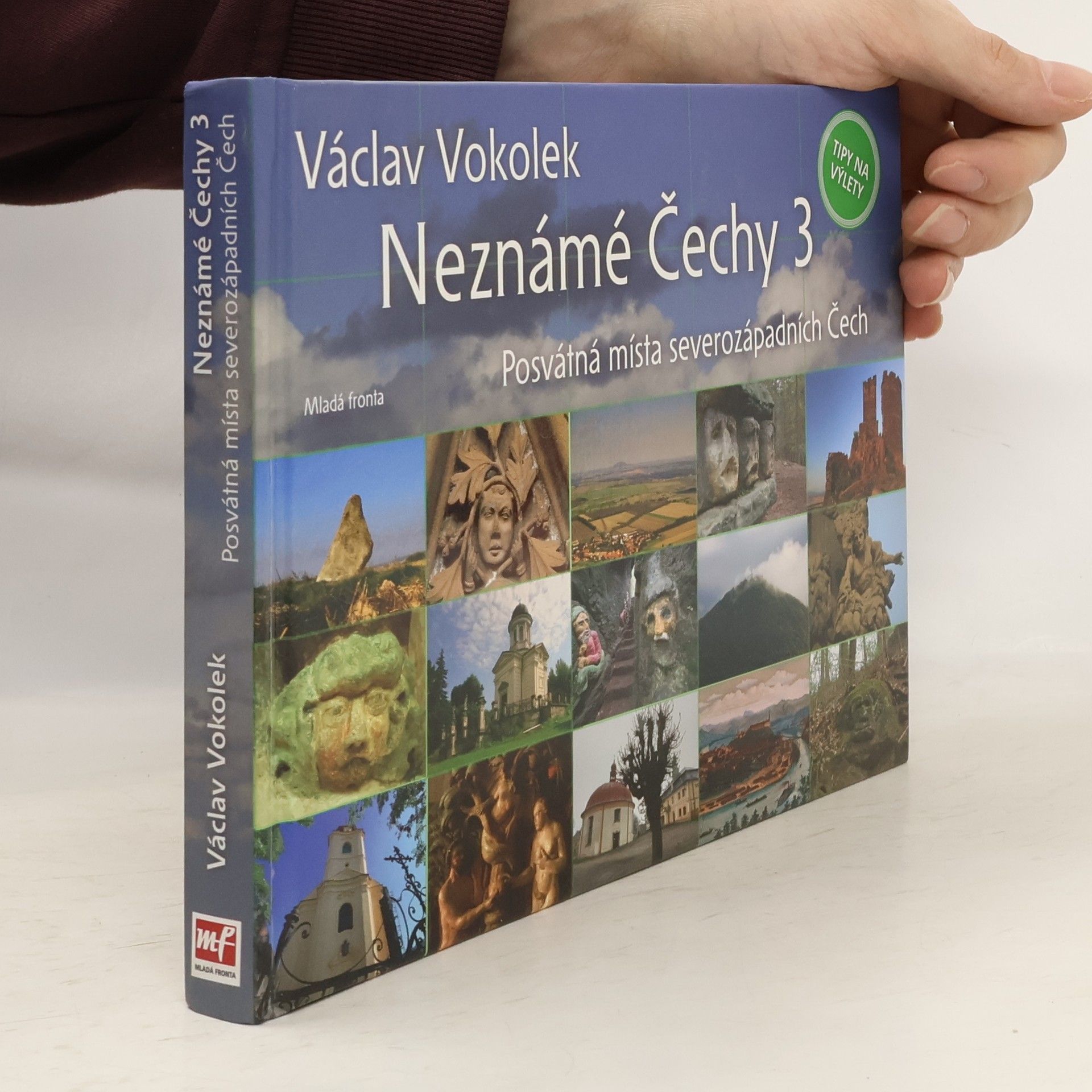 Václav Vokolek Neznámé Čechy 3. Posvátná místa severozápadních Čech