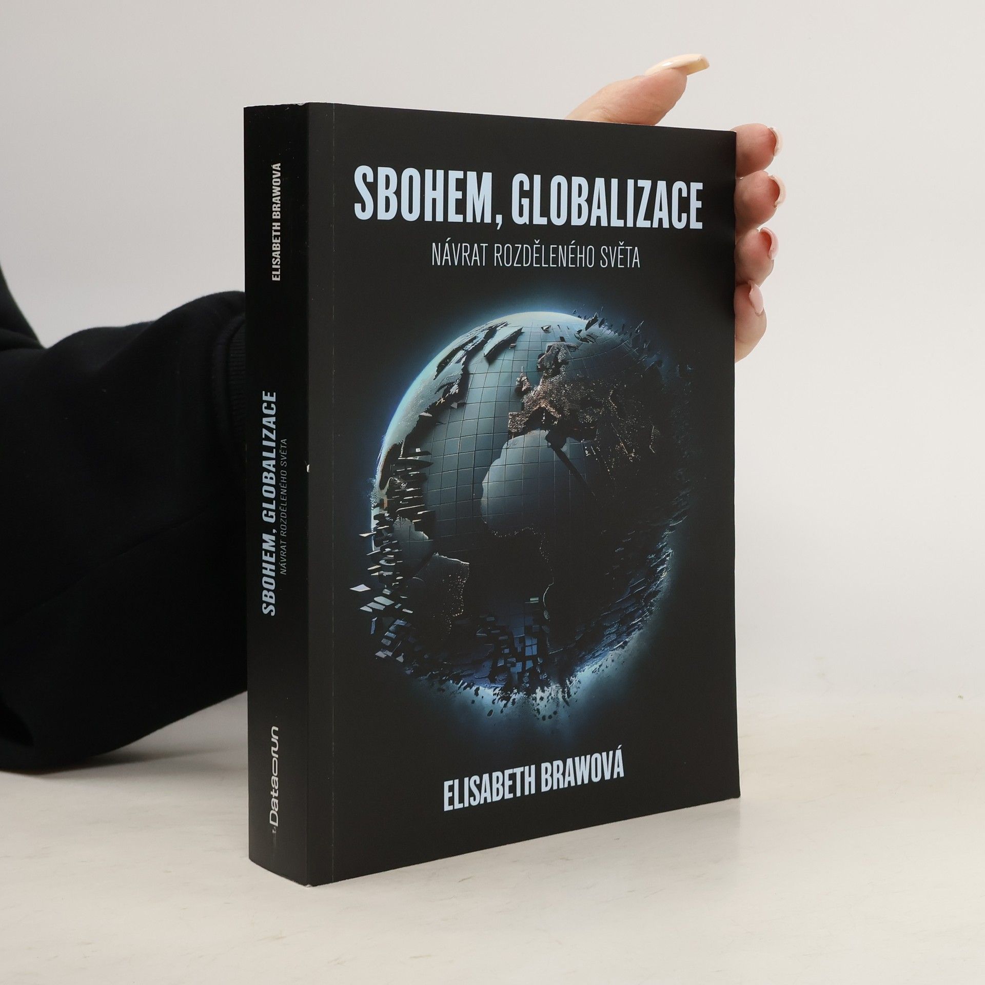 Sbohem, globalizace Návrat rozděleného světa