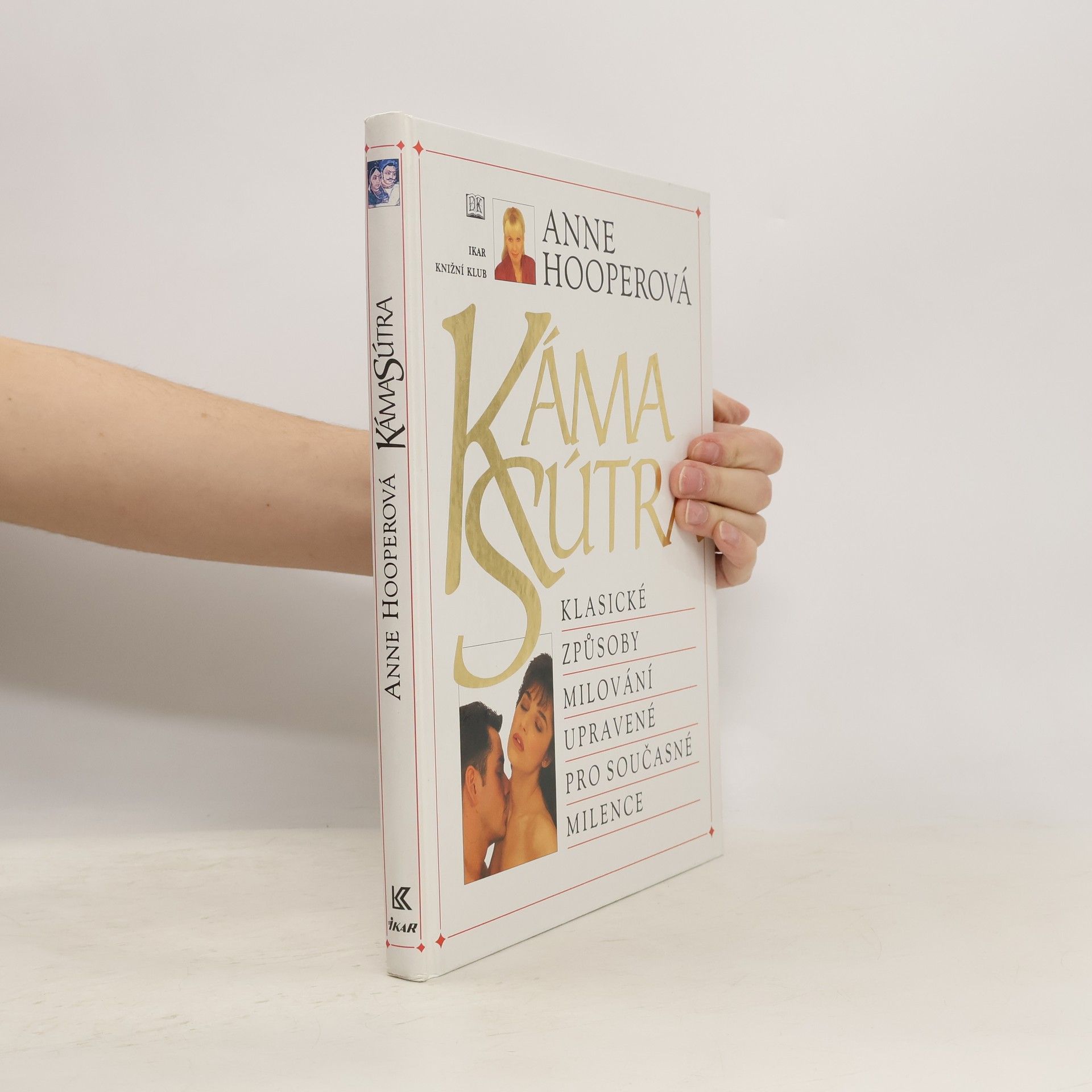 Anne Hooper KámaSútra. Klasické způsoby milování upravené pro současné milence
