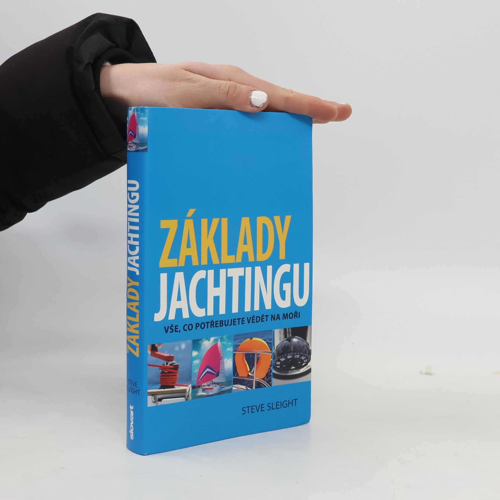 Steve Sleight Základy jachtingu - Vše co potřebujete vědět na moři