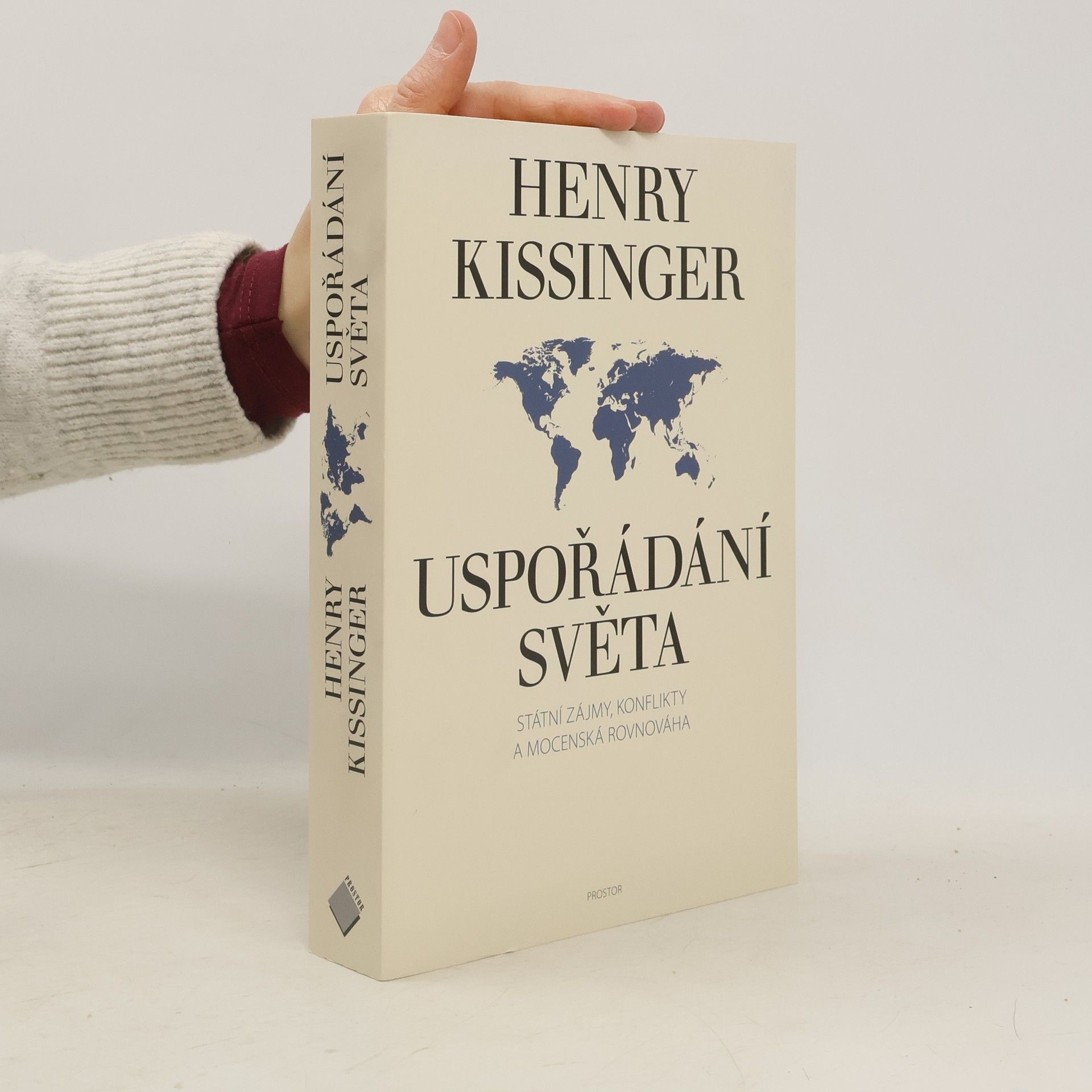 Henry Kissinger Uspořádání světa. Státní zájmy, konflikty a mocenská rovnováha