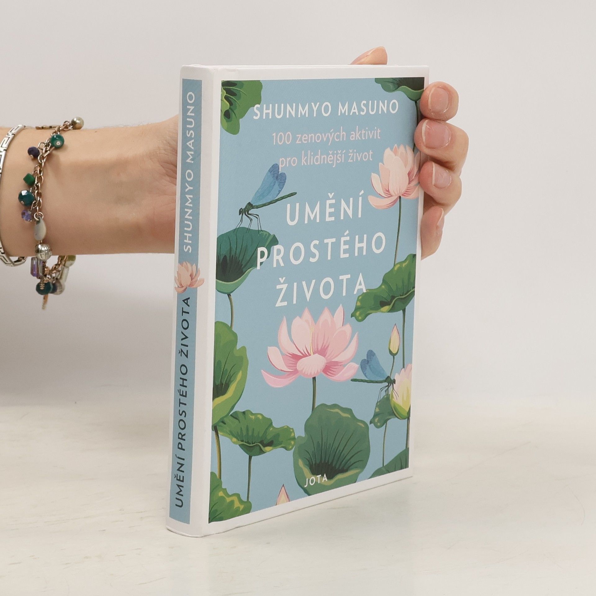 Shunmyō Masuno Umění prostého života : 100 zenových aktivit pro klidnější život