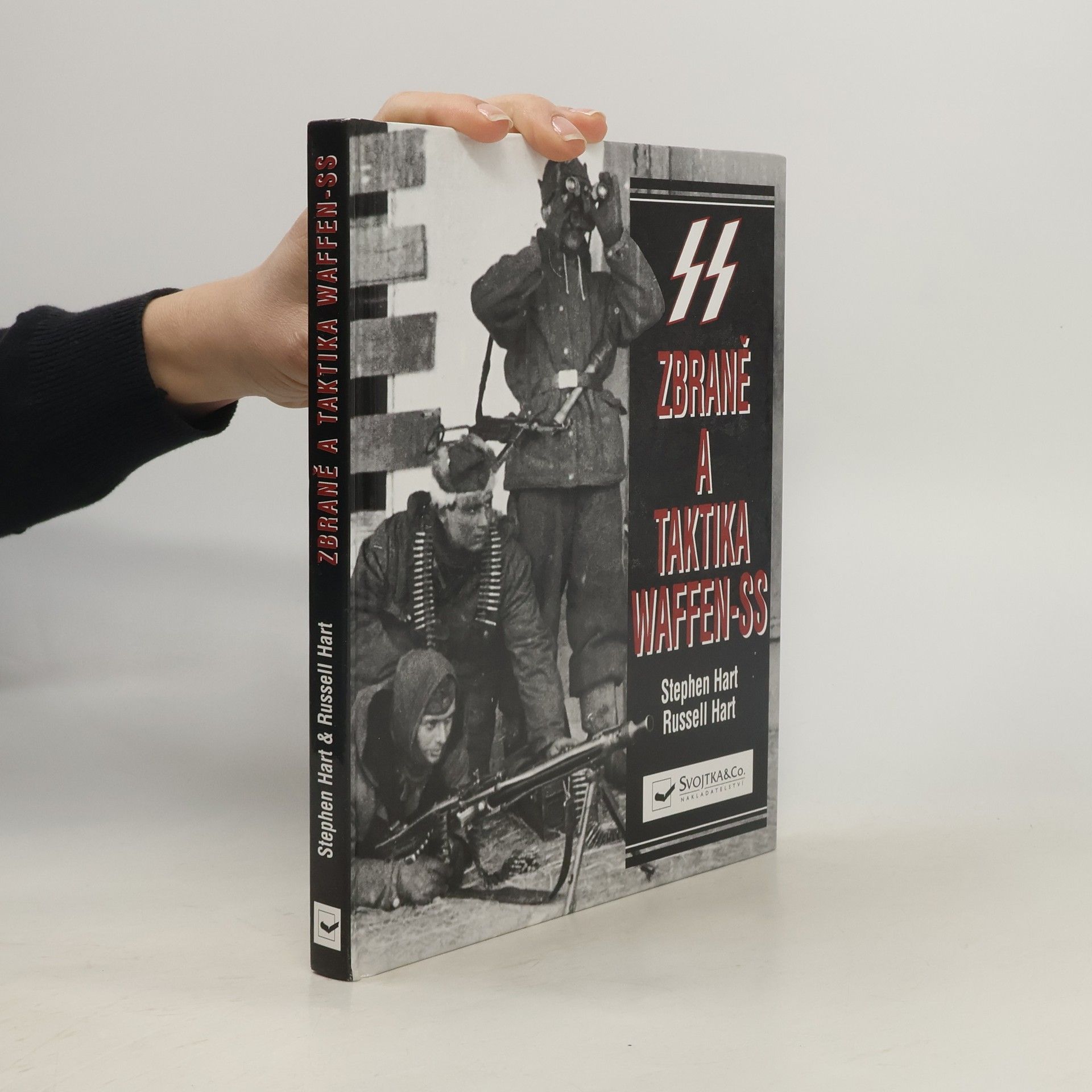 Stephen Hart SS. Zbraně a taktika Waffen-SS
