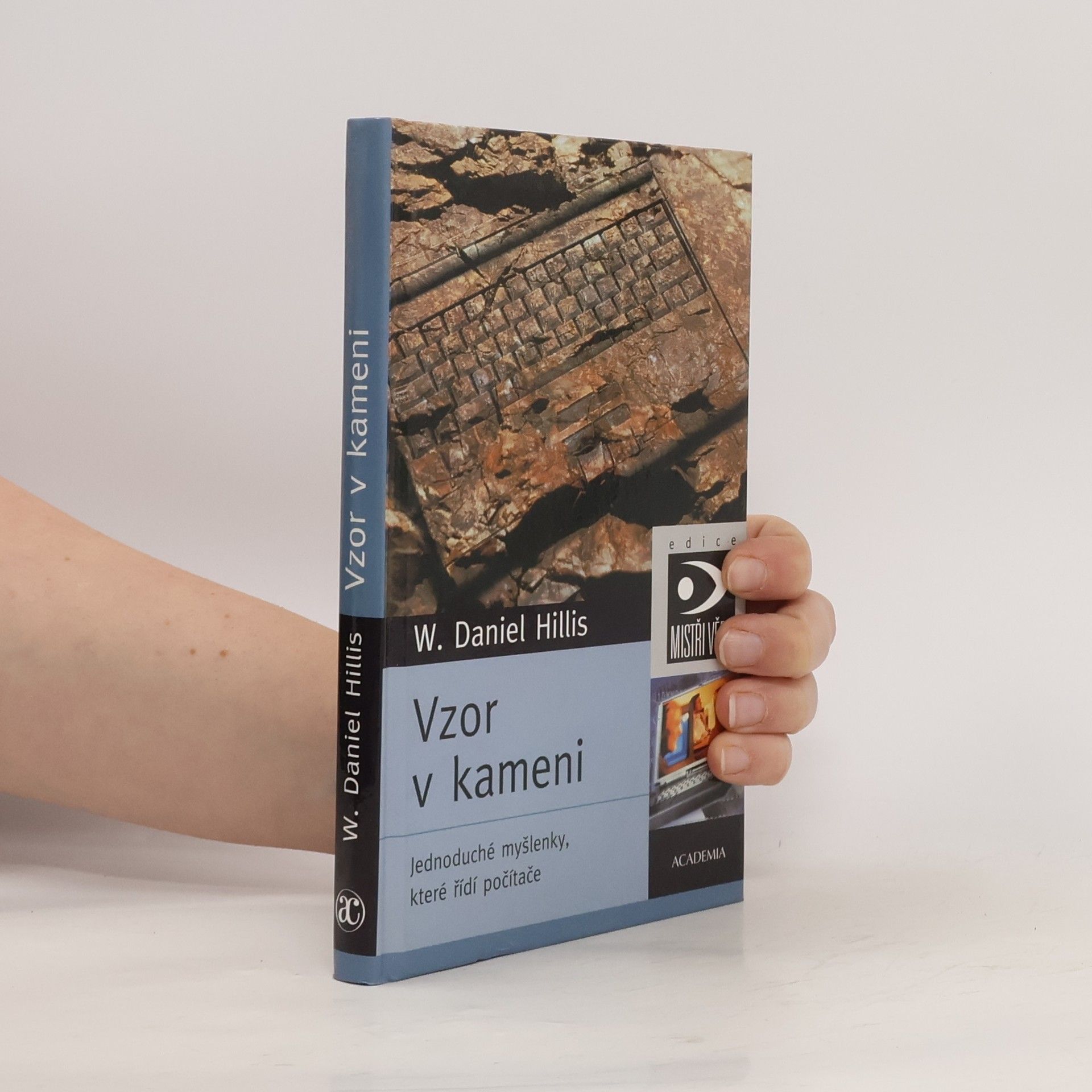 Vzor v kameni. Jednoduché myšlenky, které řídí počítače