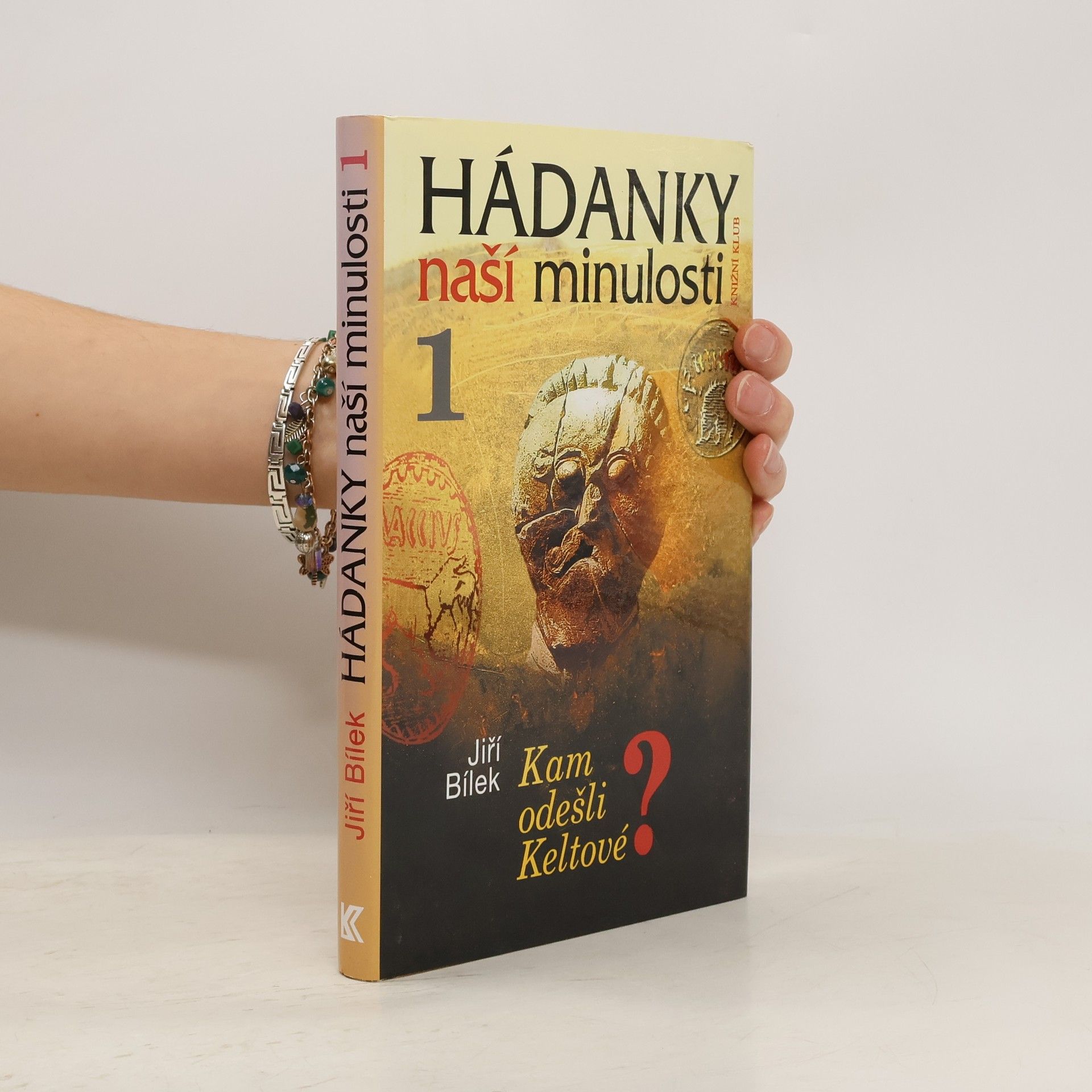 Jiří Bílek Hádanky naší minulosti 1