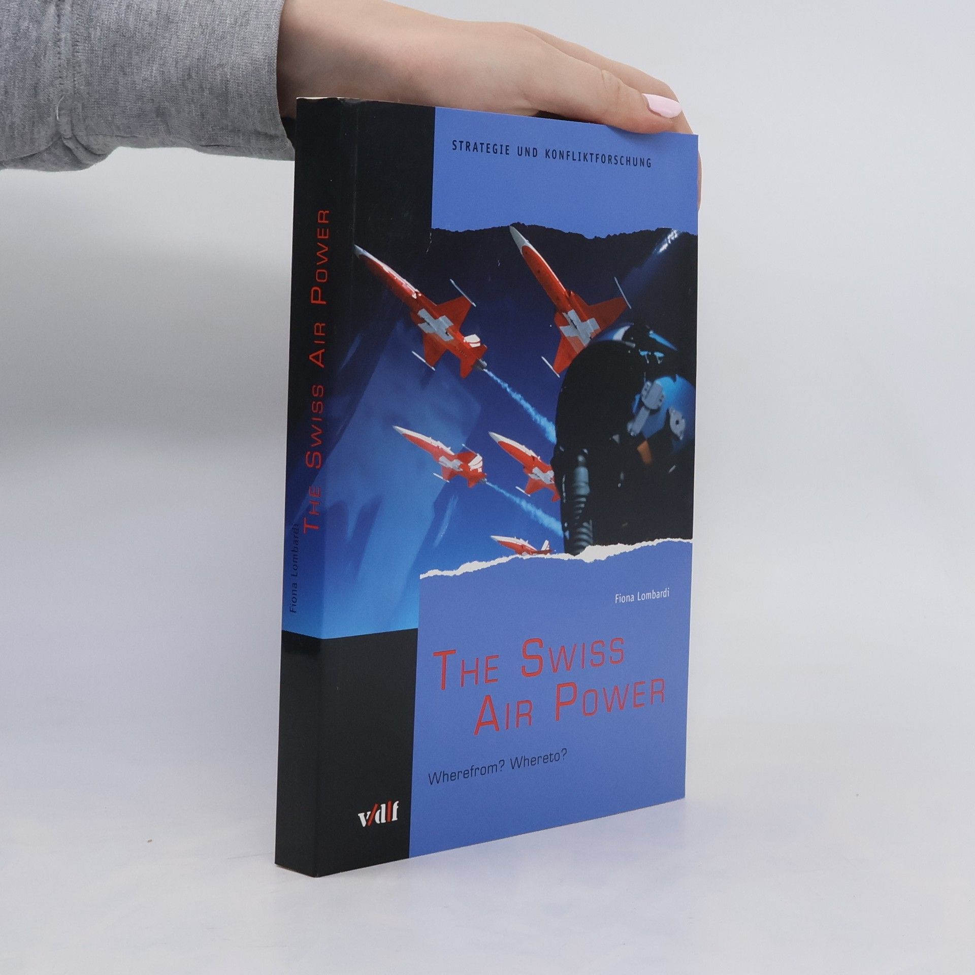 Fiona Lombardi Strategie und Konfliktforschung: The Swiss Air Power