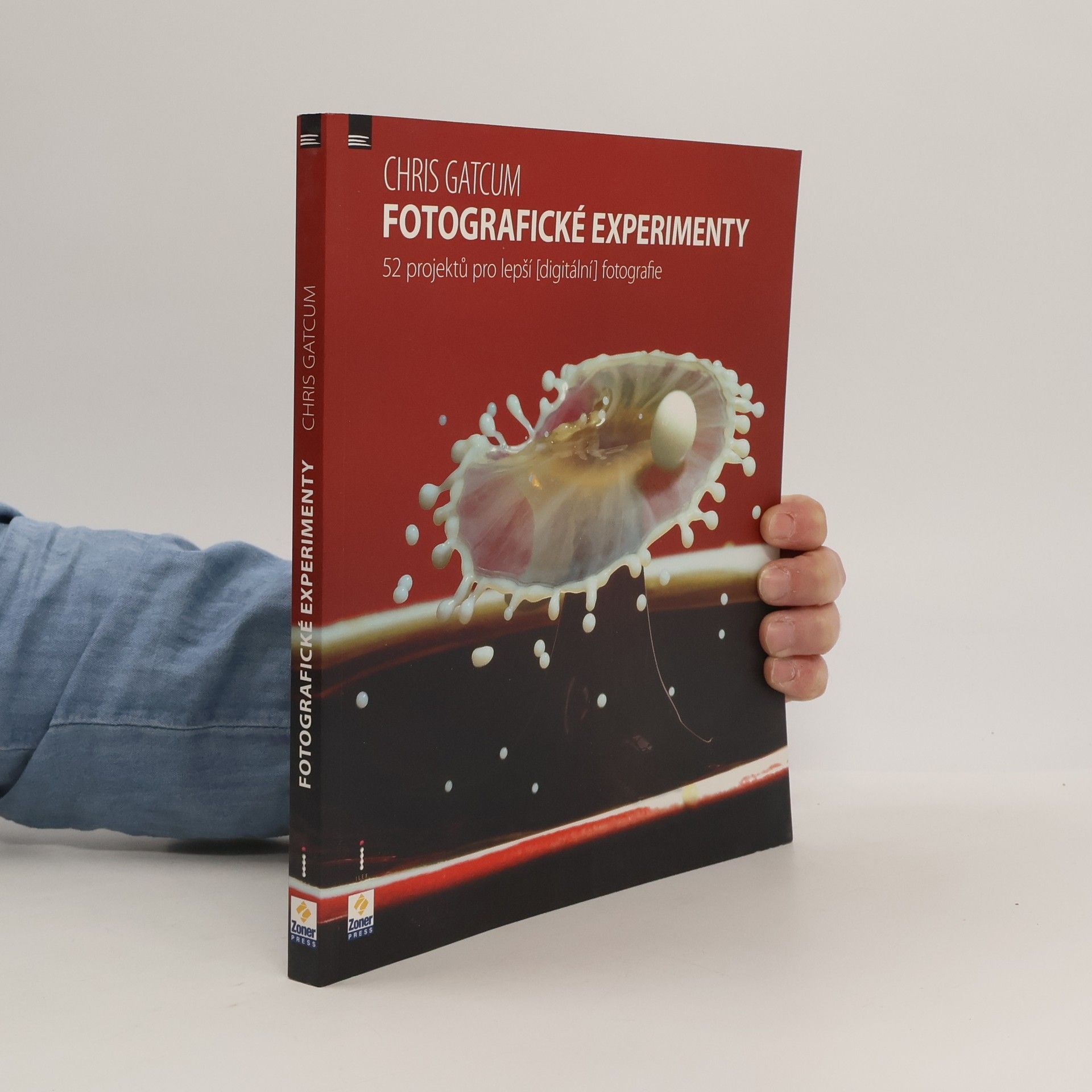 Chris Gatcum Fotografické experimenty : 52 projektů pro lepší (digitální) fotografie