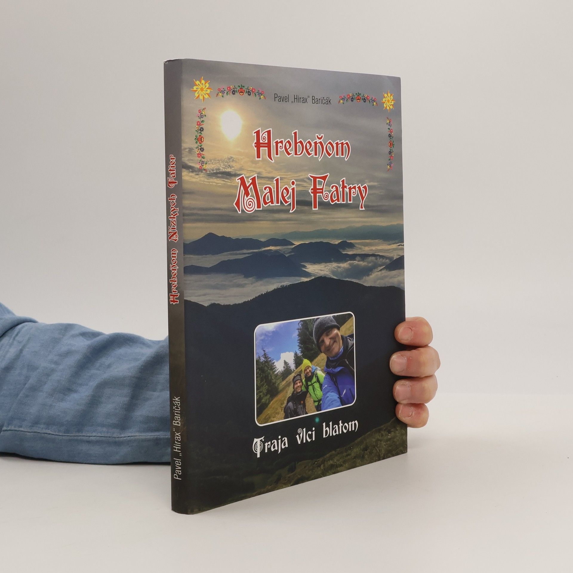 Pavel Hirax Baričák Hrebeňom Malej Fatry