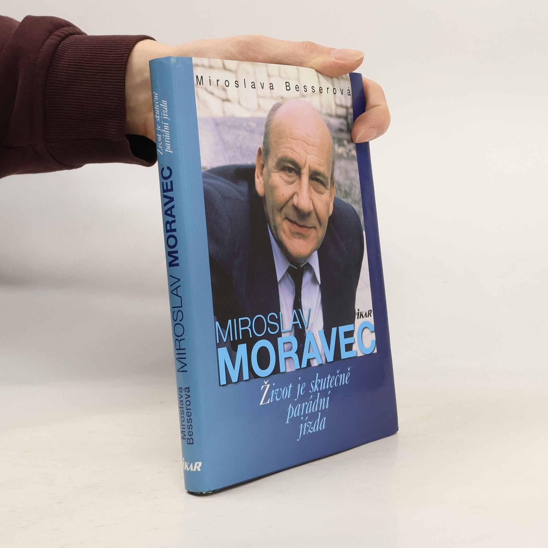 Miroslava Besserová Miroslav Moravec : Život je skutečně parádní jízda
