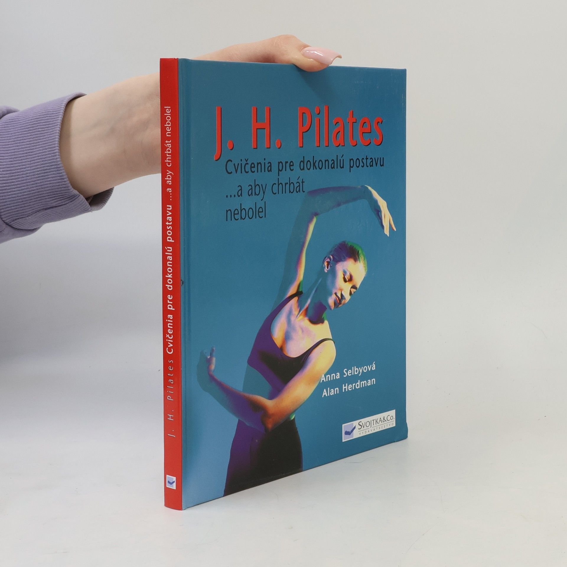 Kolektív autorov J. H. Pilates: Cvičenia pre dokonalú postavu