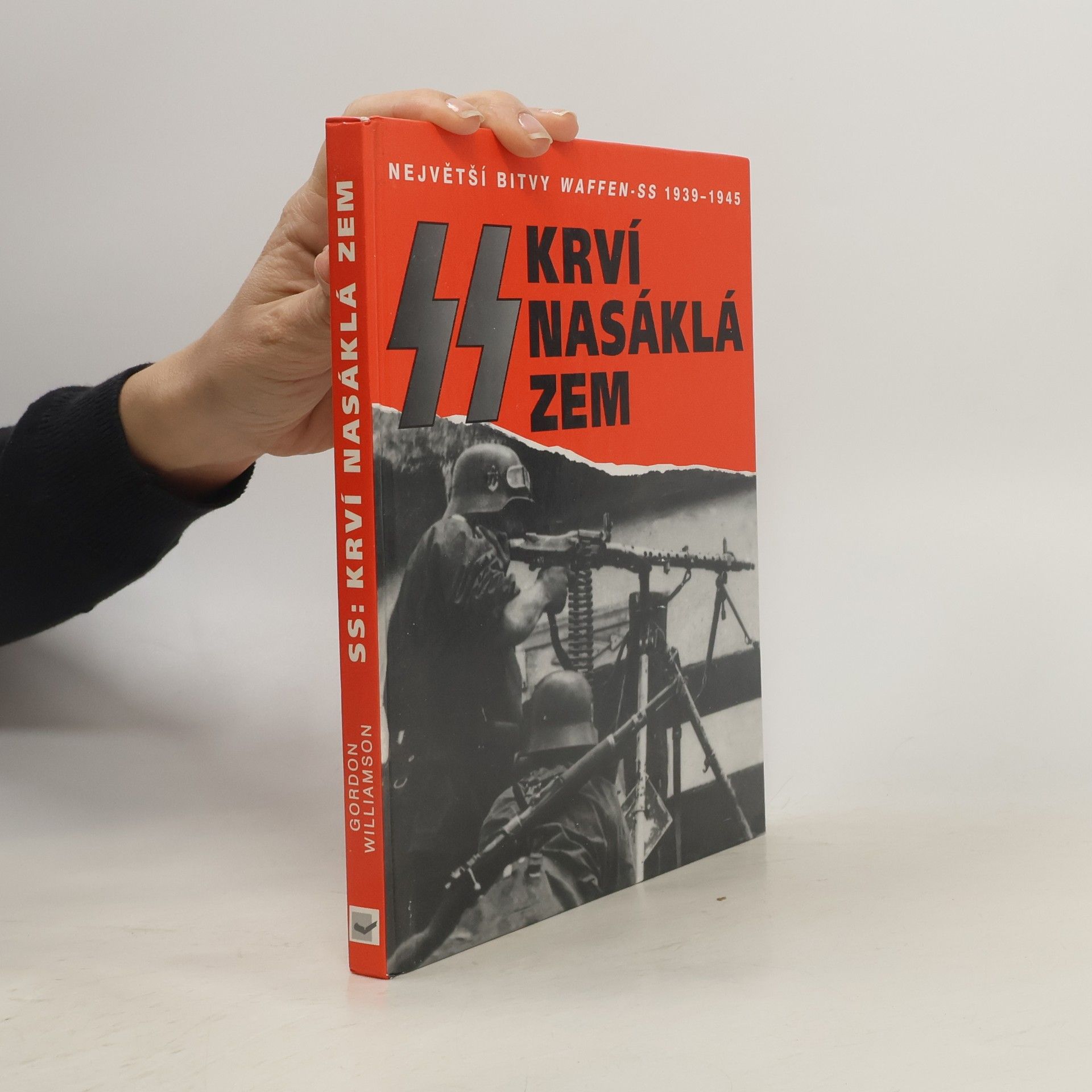 Gordon Williamson Krví nasáklá zem : bitvy Waffen-SS