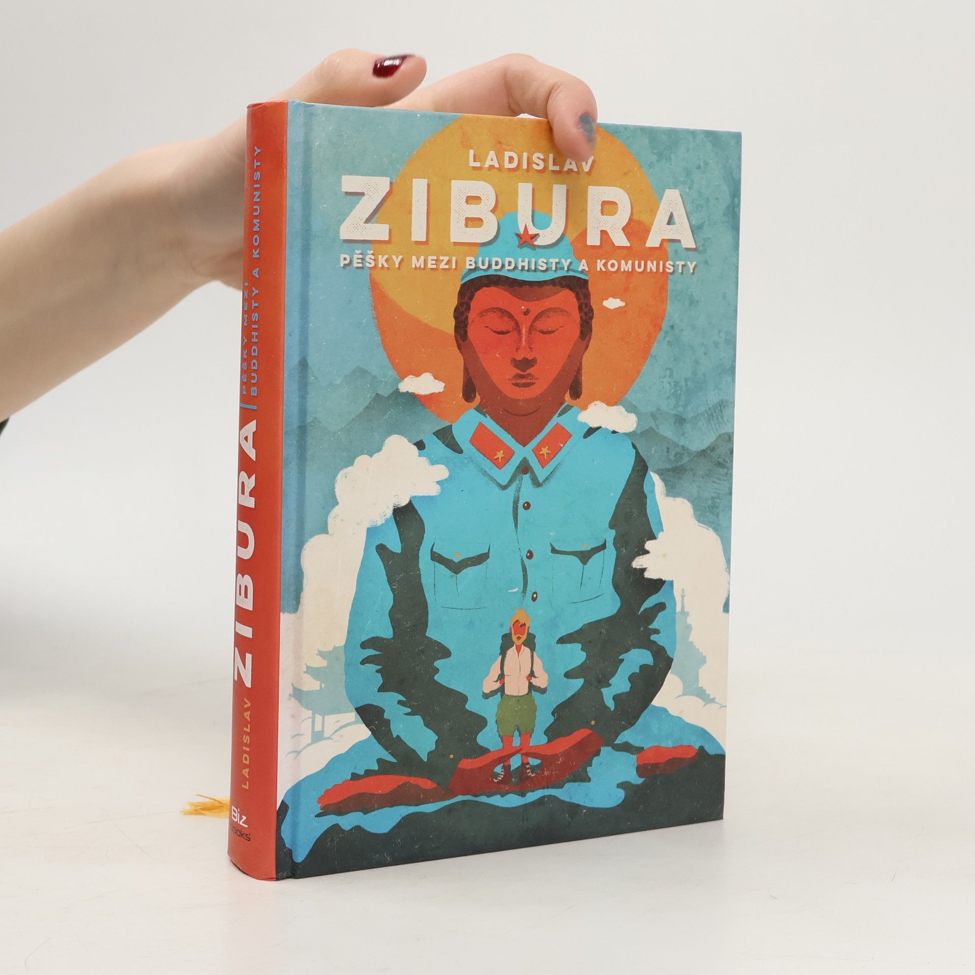 Ladislav Zibura Pěšky mezi buddhisty a komunisty