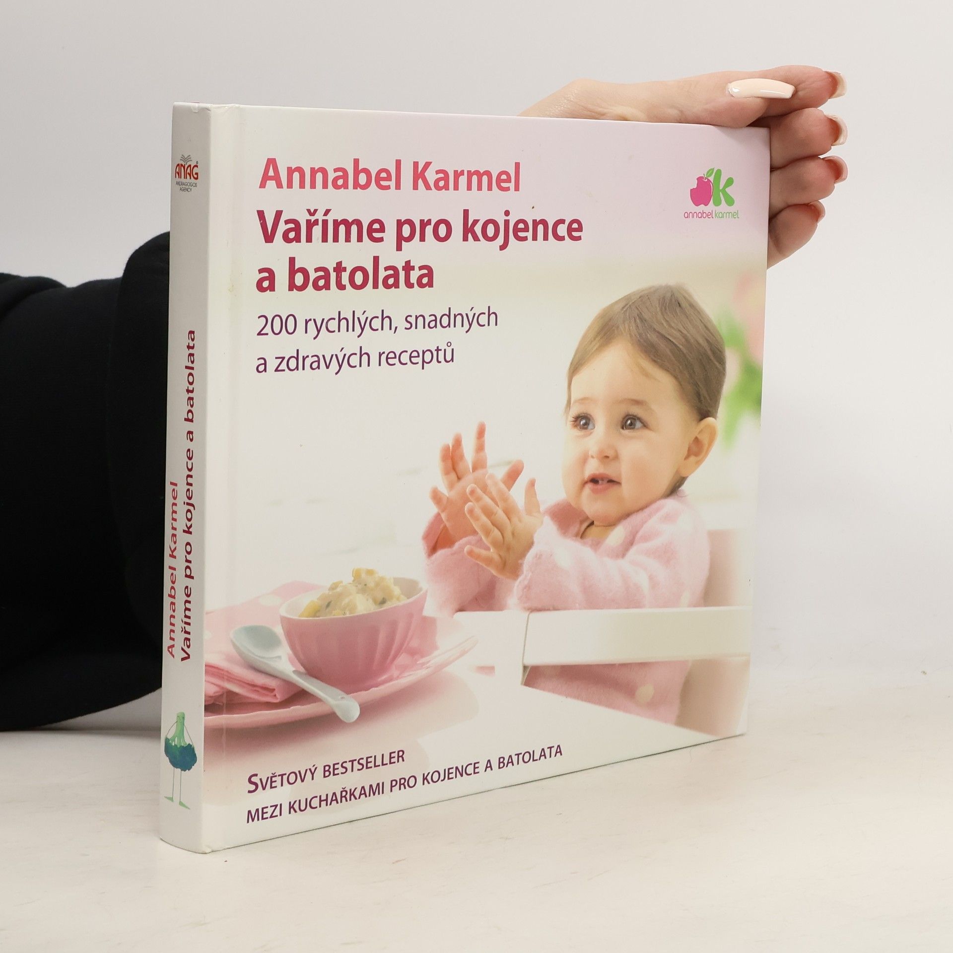 Annabel Karmel Vaříme pro kojence a batolata. 200 rychlých, snadných a zdravých receptů pro vaše dítě