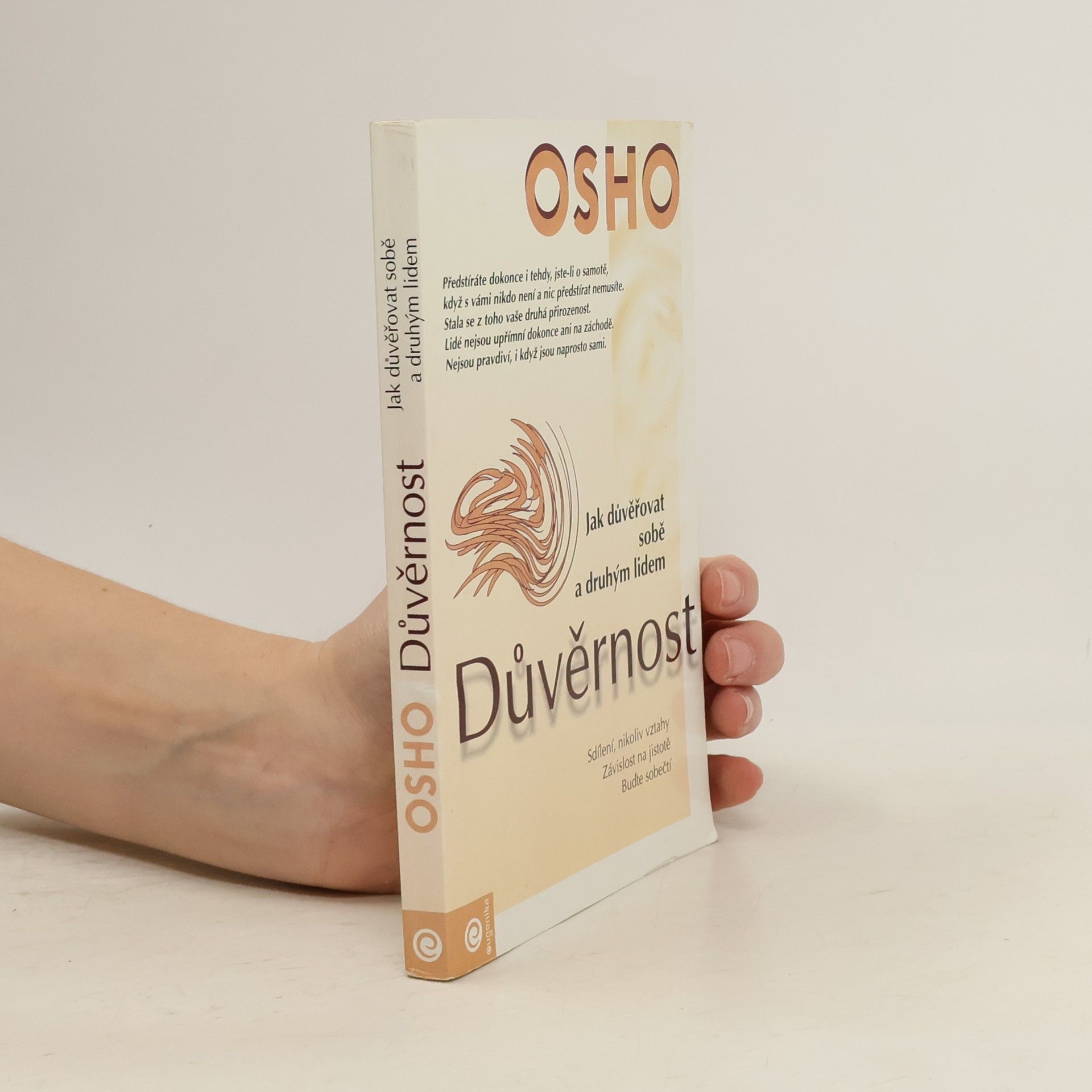 Osho Důvěrnost. Jak důvěřovat sobě a druhým lidem.