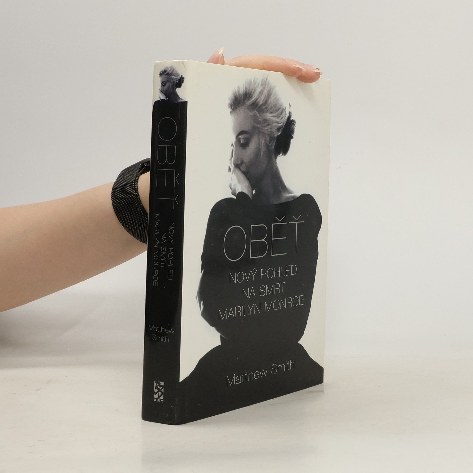 Matthew Smith Oběť. Nový pohled na smrt Marilyn Monroe