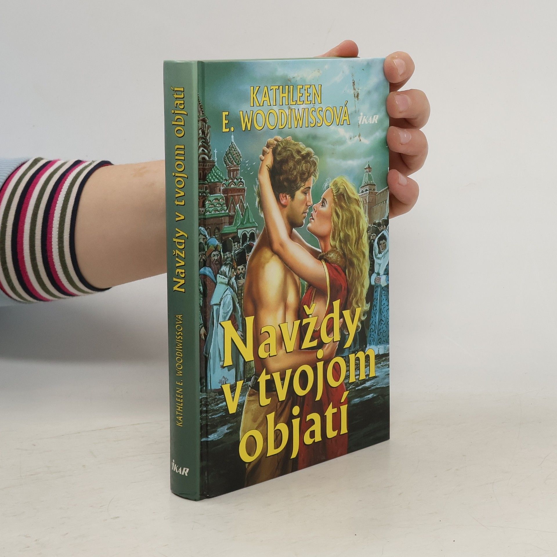 Kathleen E. Woodiwiss Navždy v tvojom objatí