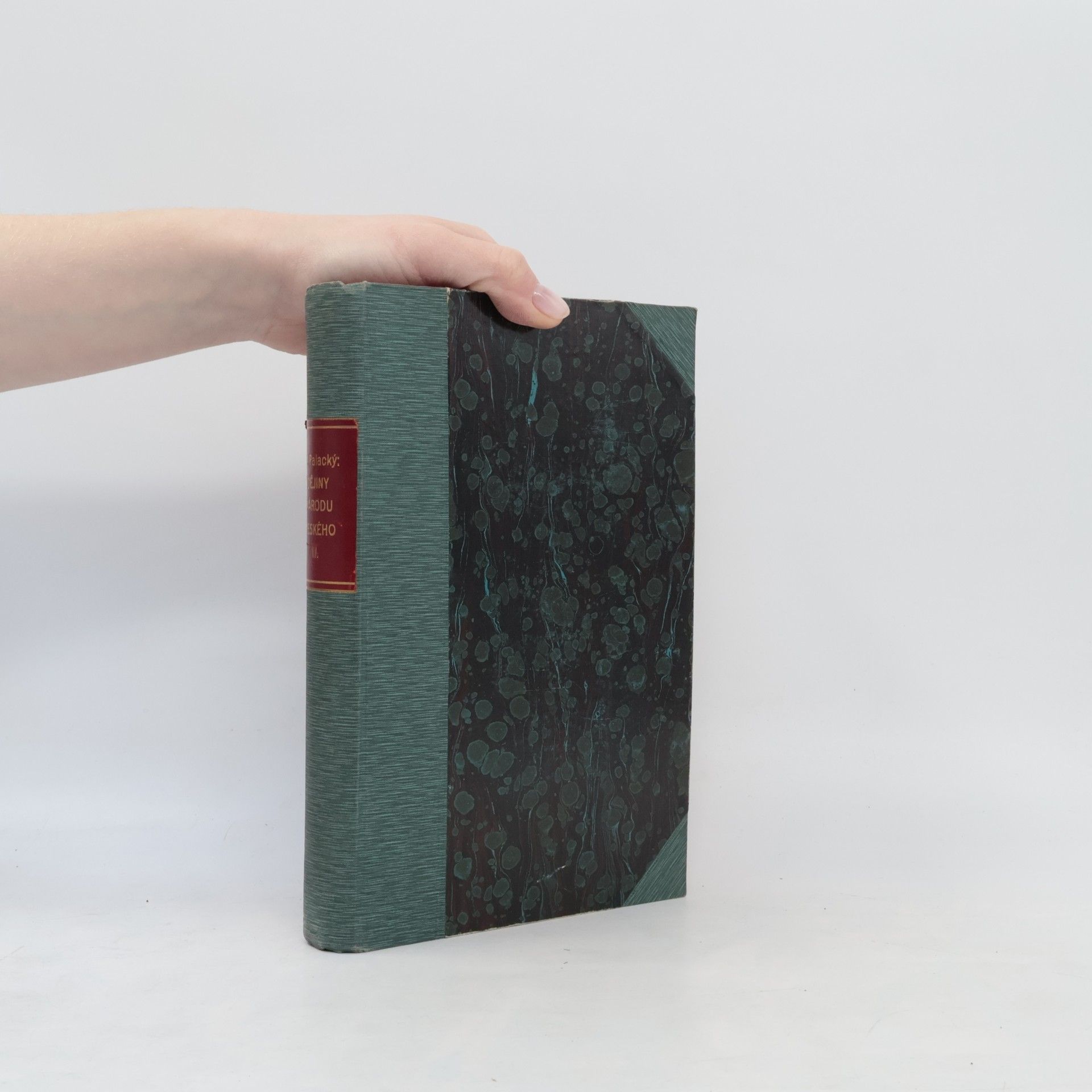 František Palacký Dějiny národu českého v Čechách a v Moravě. Díl III.