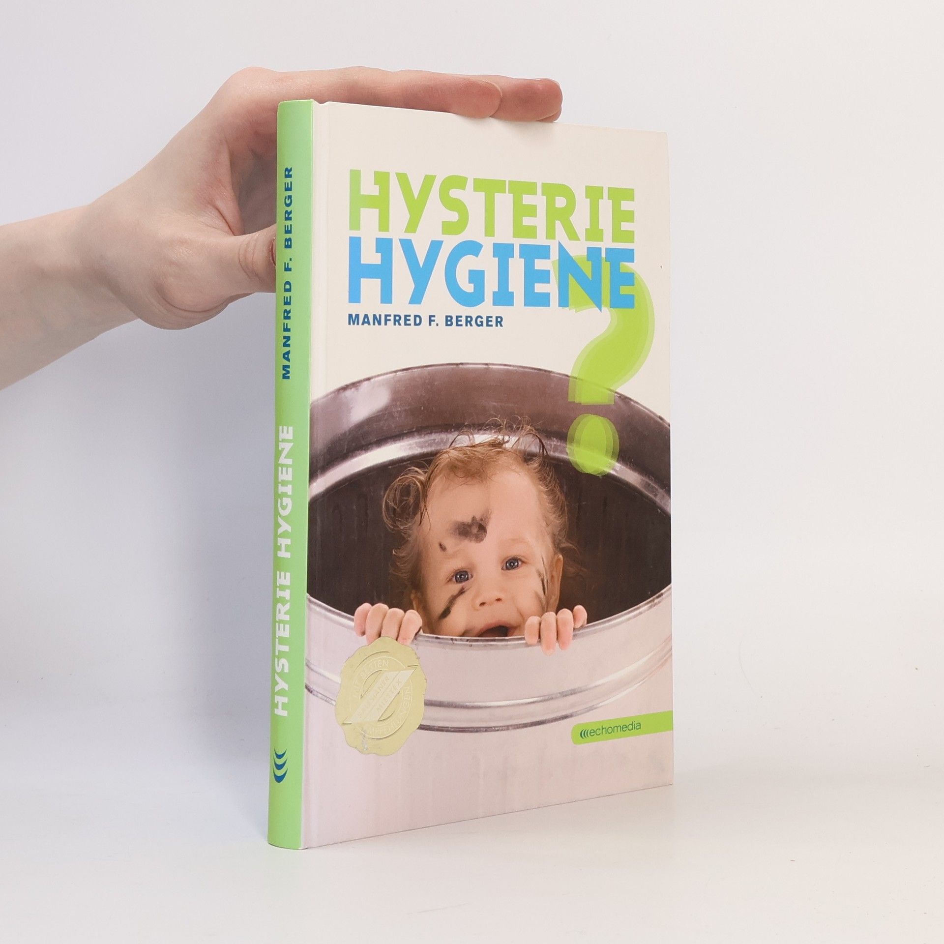 Manfred F. Berger Hysterie Hygiene